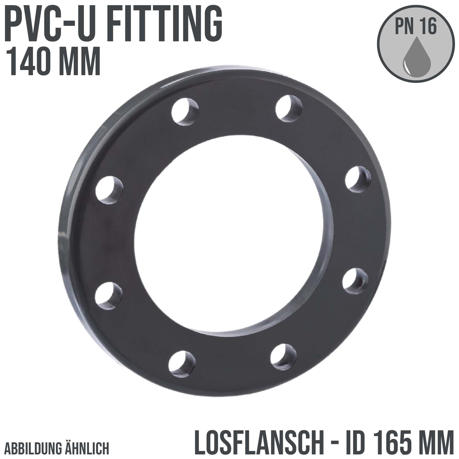 140 mm PVC Klebe Fitting Los Flansch Muffe Verbinder DN 125 - ID 165 mm - PN 16 bar