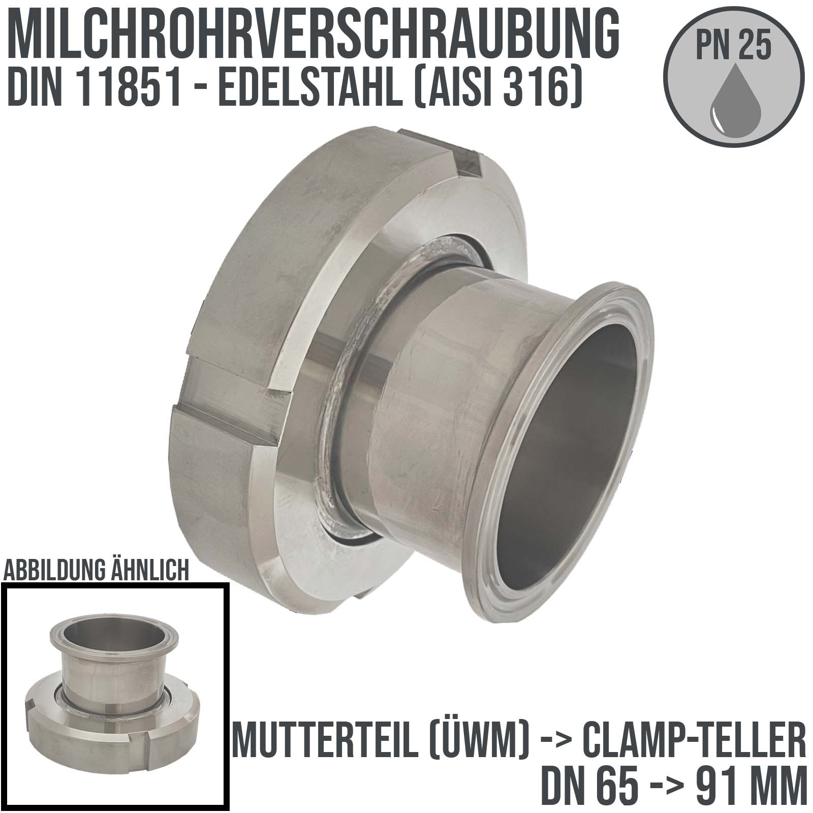 DN 65 Milchrohr Verschraubung DIN 11851 Übergang Adapter Mutterteil Überwurfmutter -> Clamp Teller 91,0 mm - PN 25 bar