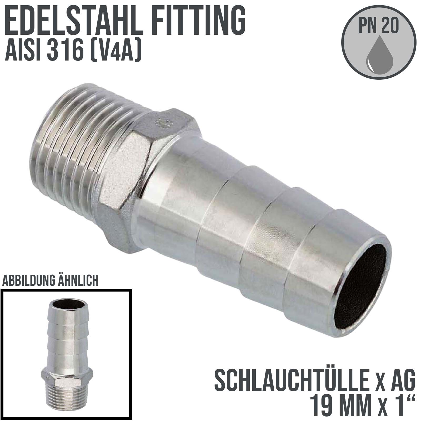 19 mm x 1" Zoll Schlauch Tülle Stutzen Außengewinde AG Nippel Edelstahl AISI 316 VA  Fitting - PN 20 bar