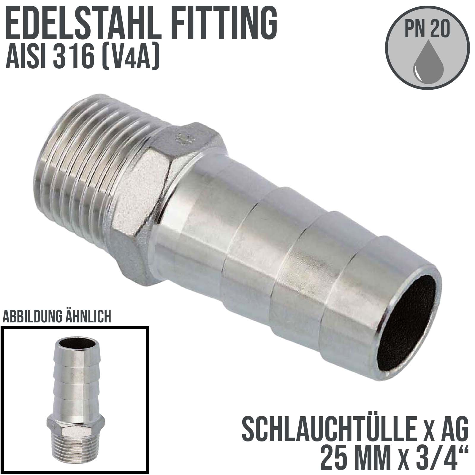 25 mm x 3/4" Zoll Schlauch Tülle Stutzen Außengewinde AG Nippel Edelstahl AISI 316 VA  Fitting - PN 20 bar