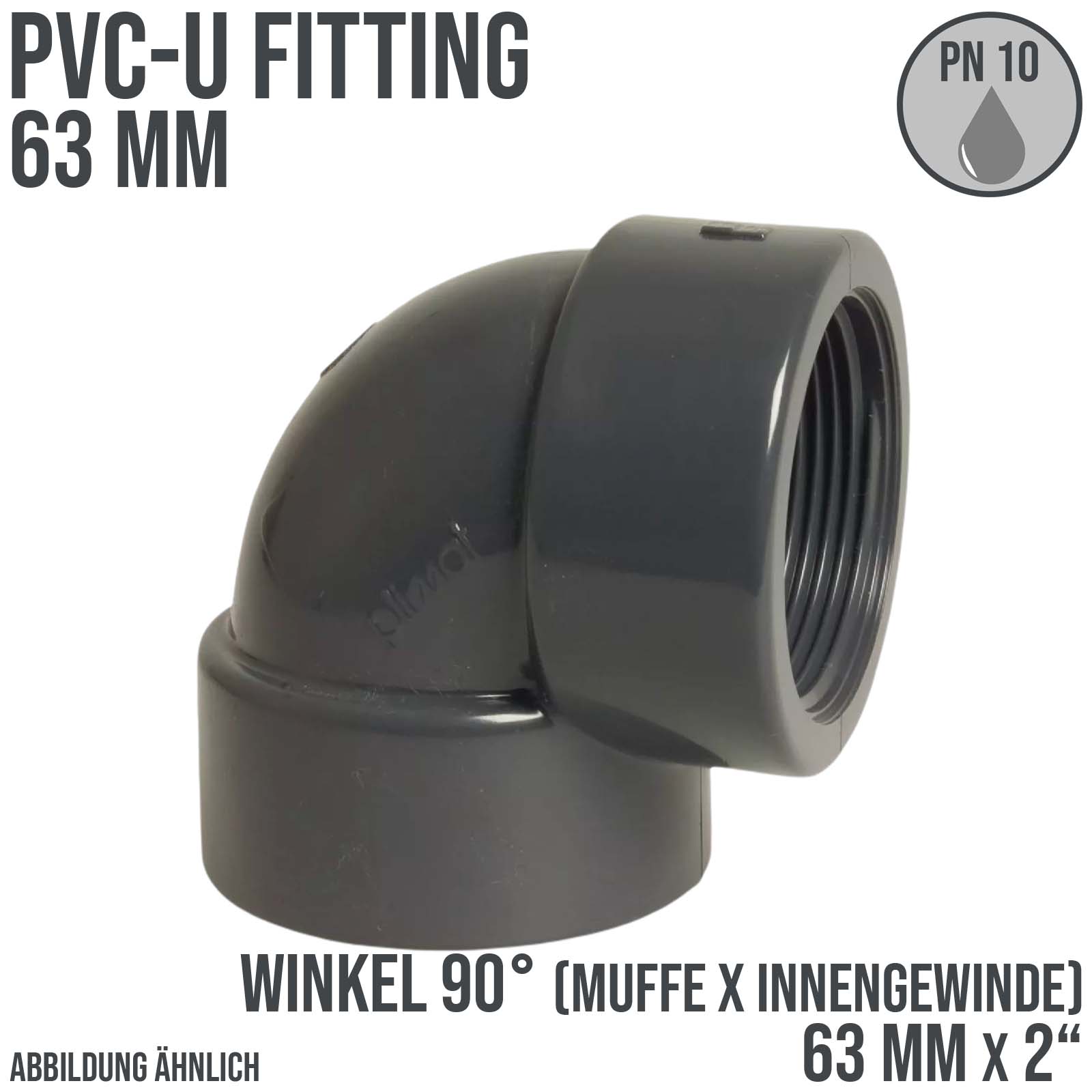 63 mm PVC Klebe Fitting Winkel 90° Innengewinde IG 63 mm x 2" Muffe Verbinder - PN 10 bar