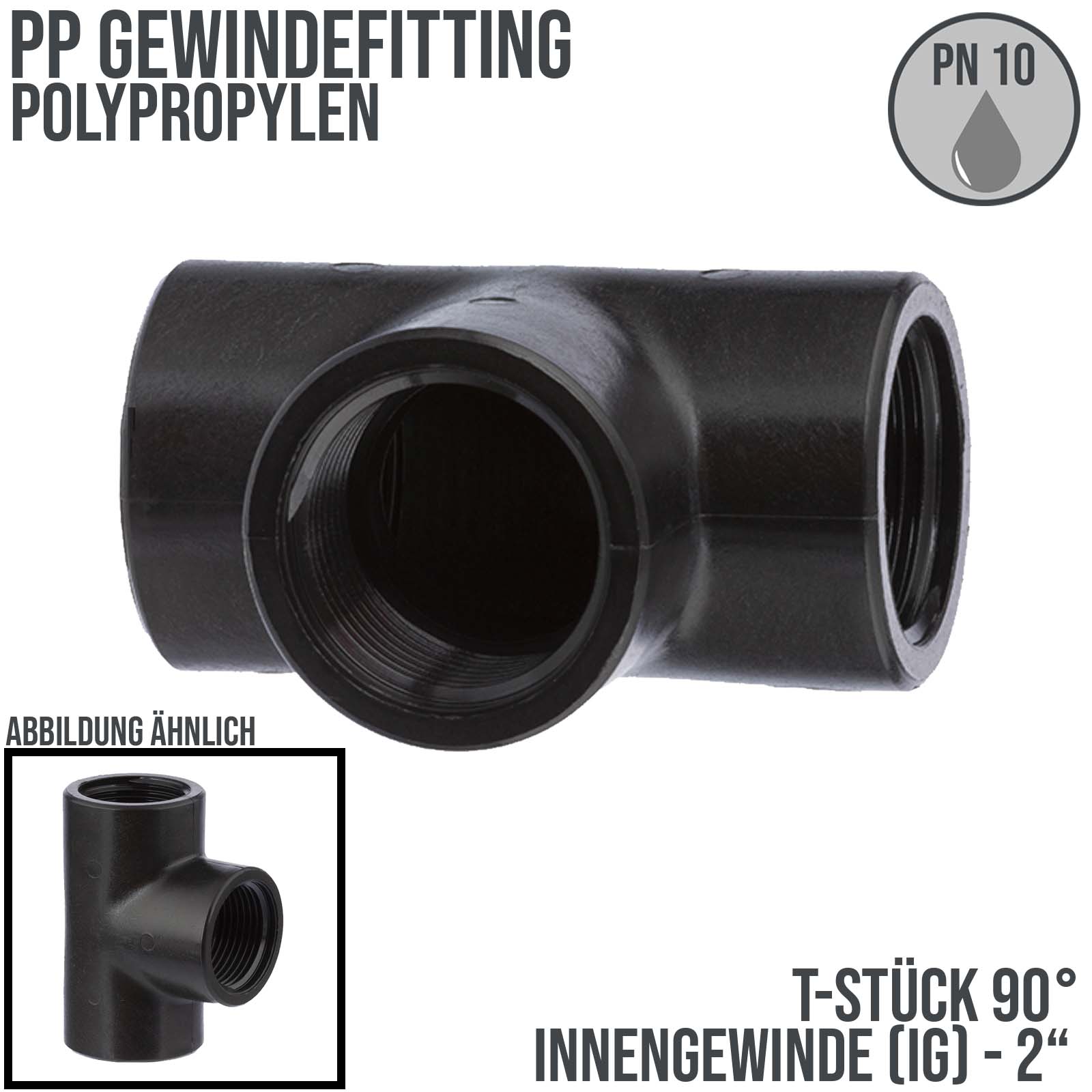 2 " PP Gewinde Fitting T-Stück 90° schwarz Innen x Innengewinde IG Polypropylen - PN 10 bar