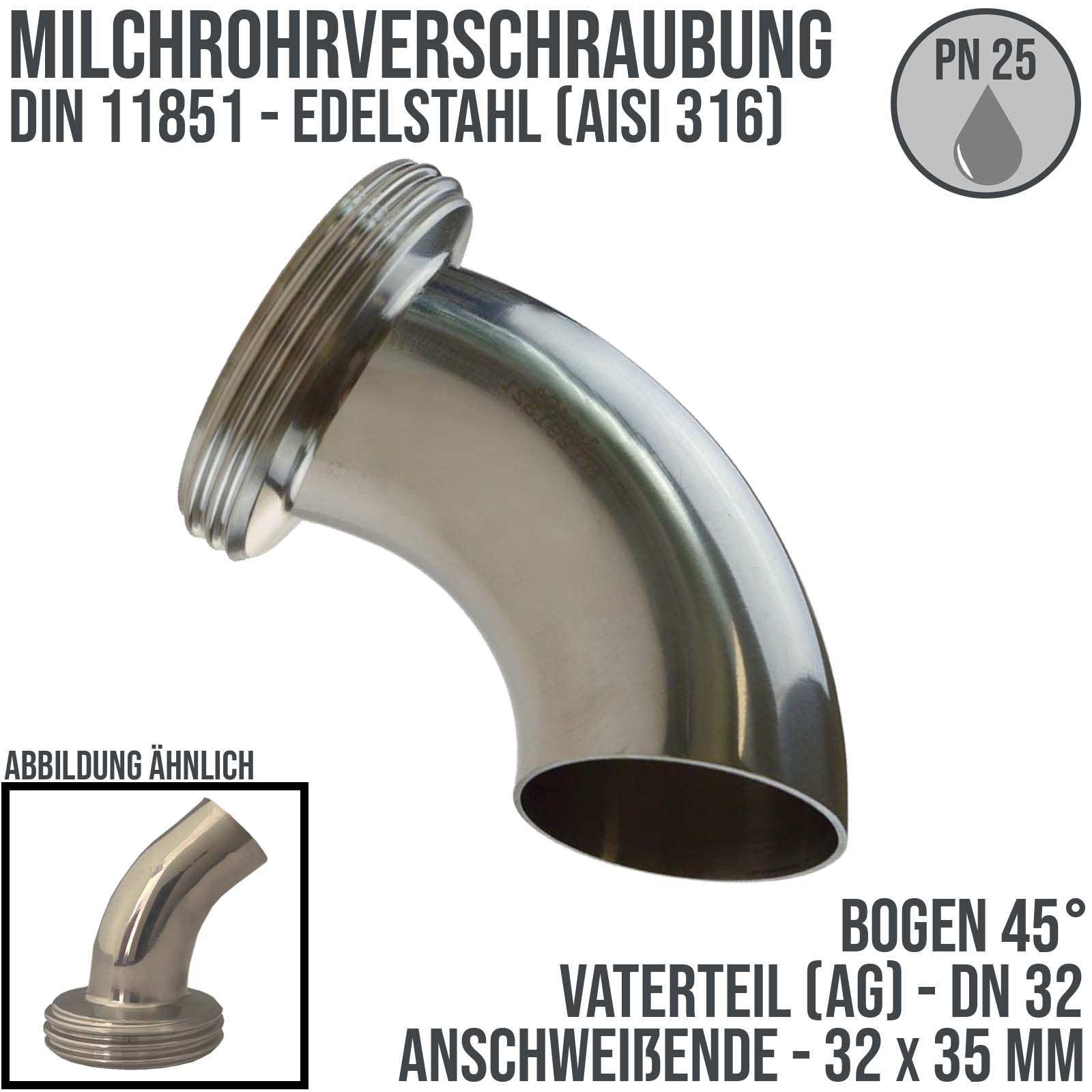 DN 32 Milchrohr Verschraubung DIN 11851 VT Vaterteil Stutzen 45° Bogen ÜWM Außengewinde Anschweißende ID x AD 32 x 35 mm - PN 25 bar