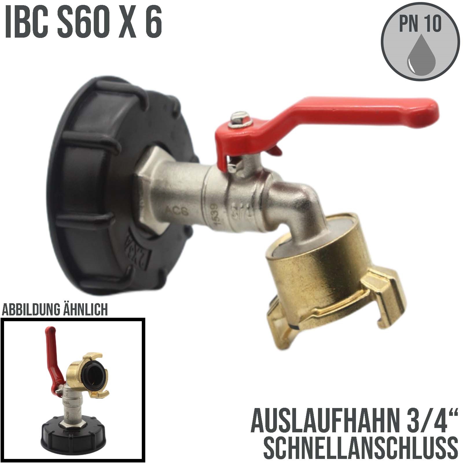 S60 x 6 IBC 3/4" Auslauf Hahn Ventil PROFI Messing Schnellkupplung Container Tank Zubehör