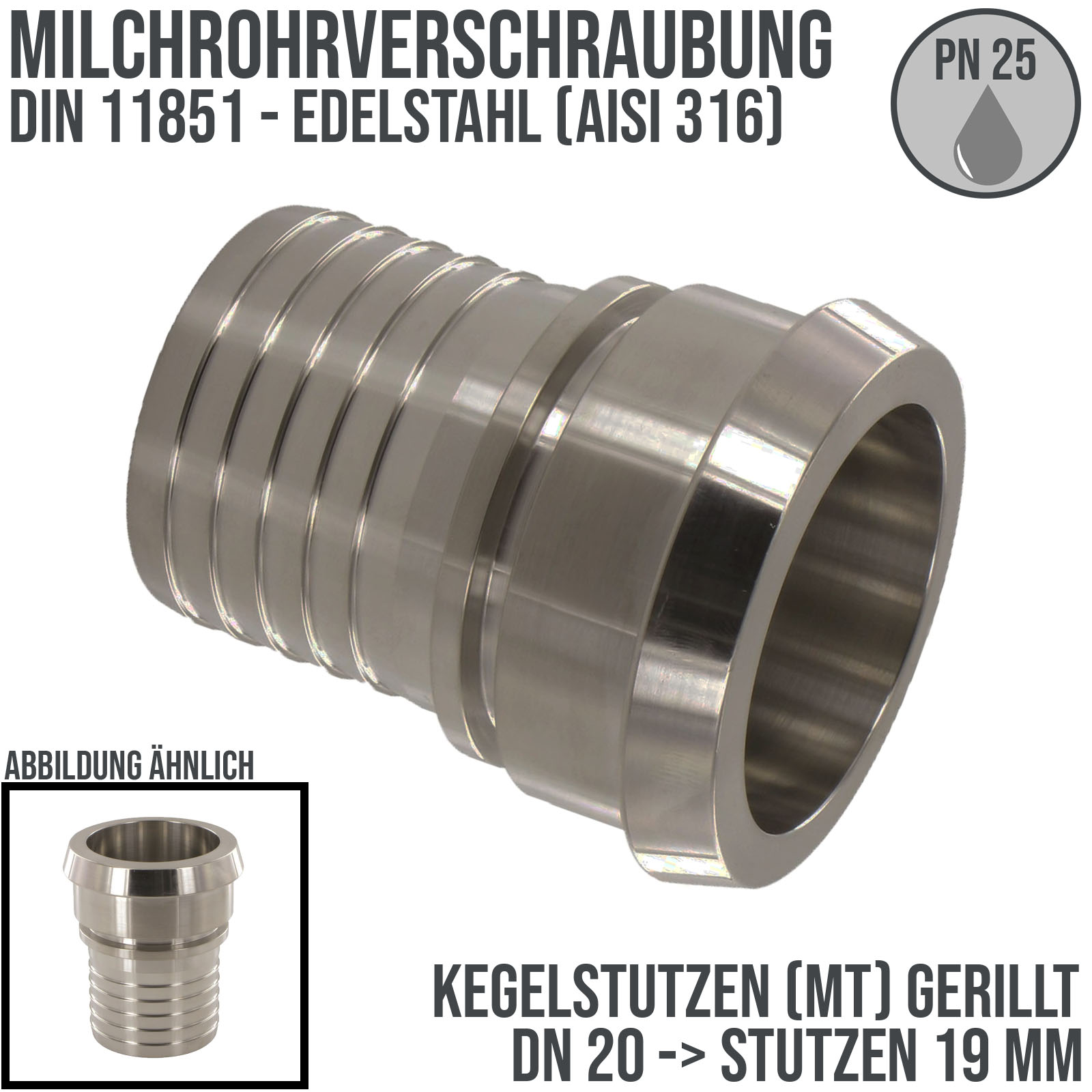 DN 20 Milchrohr Verschraubung DIN 11851 Mutterteil Kegel Stutzen Sicherungsbund - Stutzen gerillt 19 mm - PN 25 bar