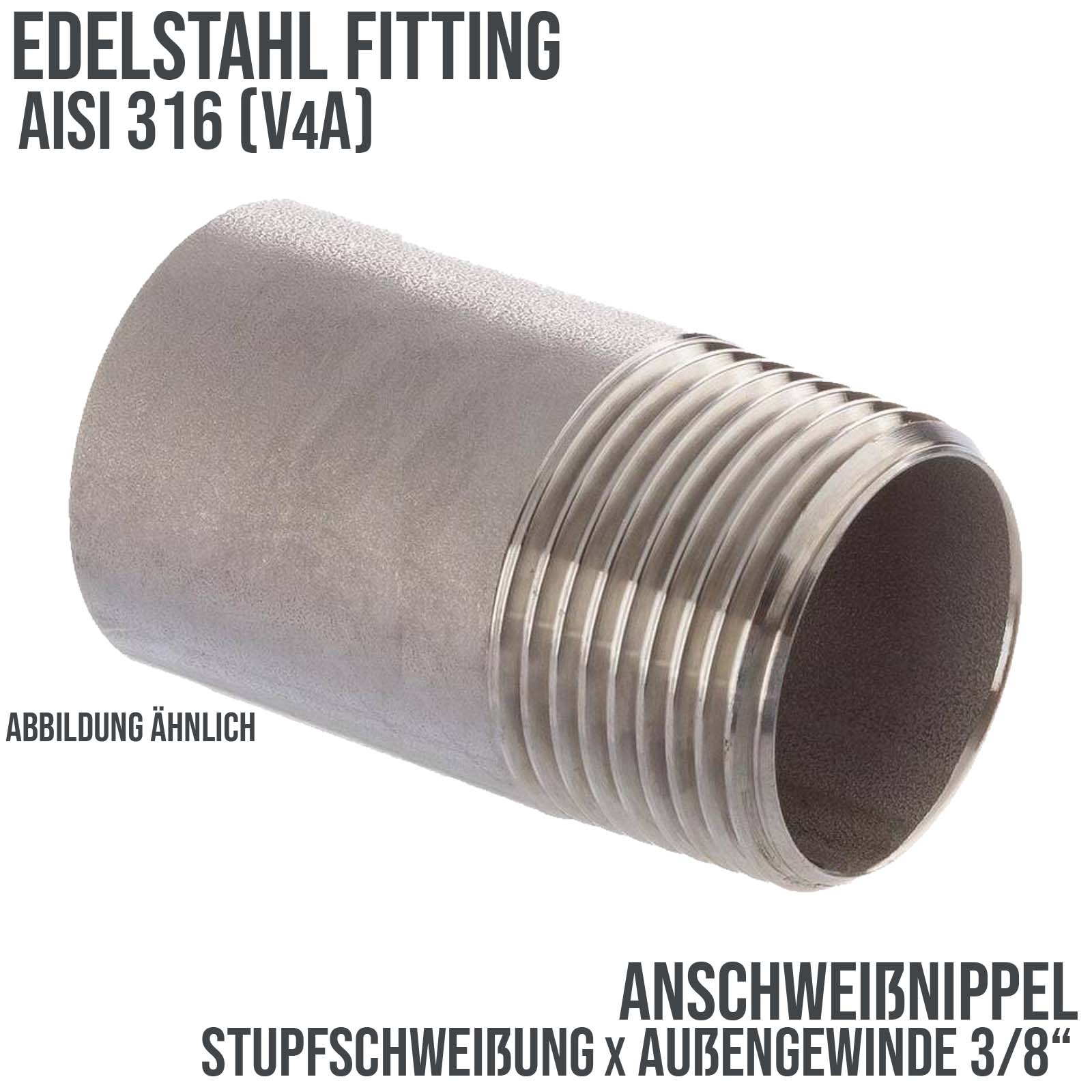 3/8" Edelstahl Fitting V4A AISI 316 Anschweißnippel (30 mm) Außengewinde AG - PN 8 bar