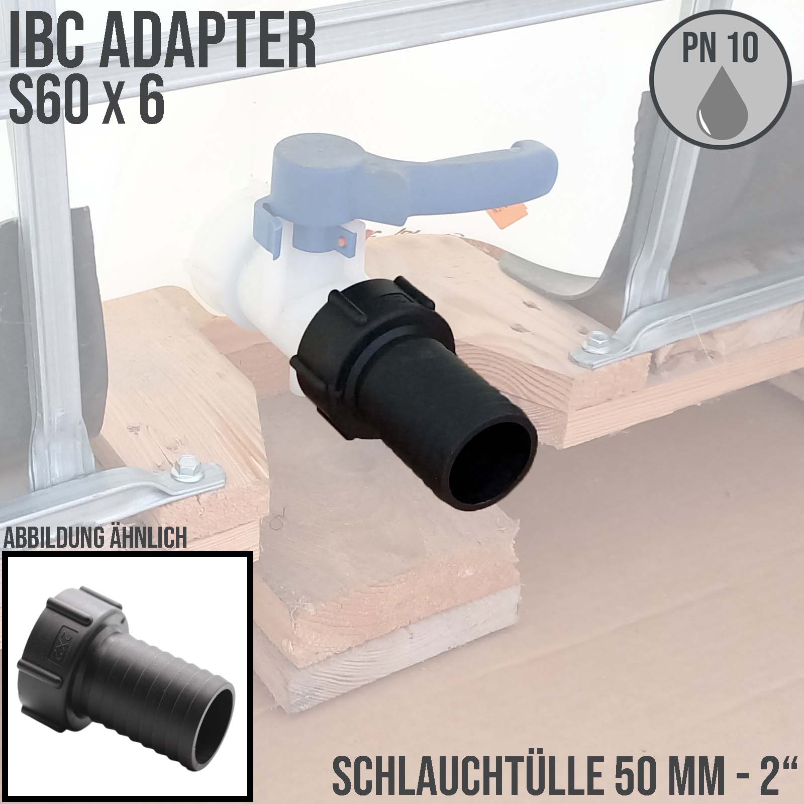 S60 x 6 IBC Adapter Tülle Stutzen 2" (50 mm) Container Fass Tank Zubehör PN 10 bar