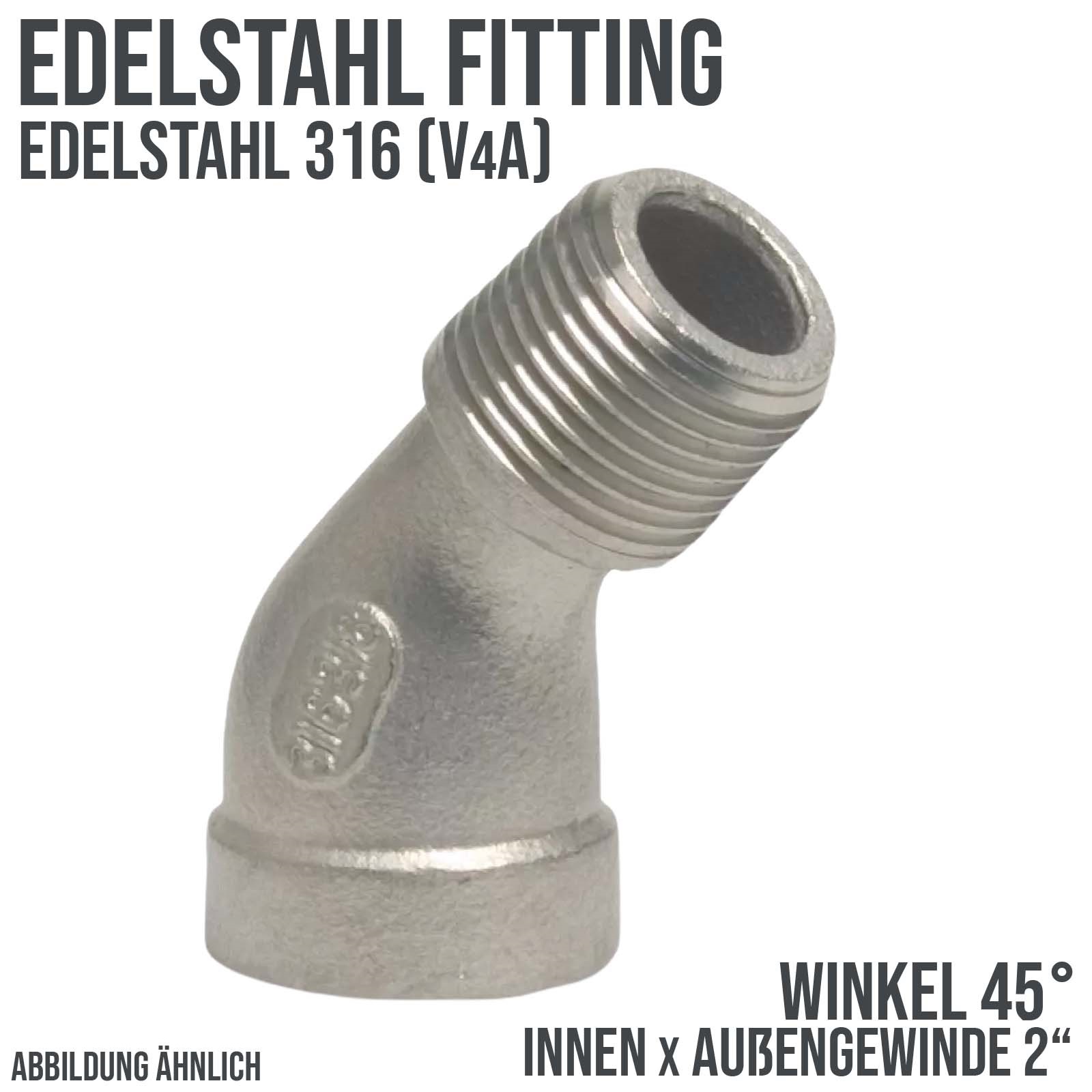 2" Edelstahl Fitting V4A AISI 316 Winkel 45° Innen x Außengewinde IG x AG - PN 10 bar