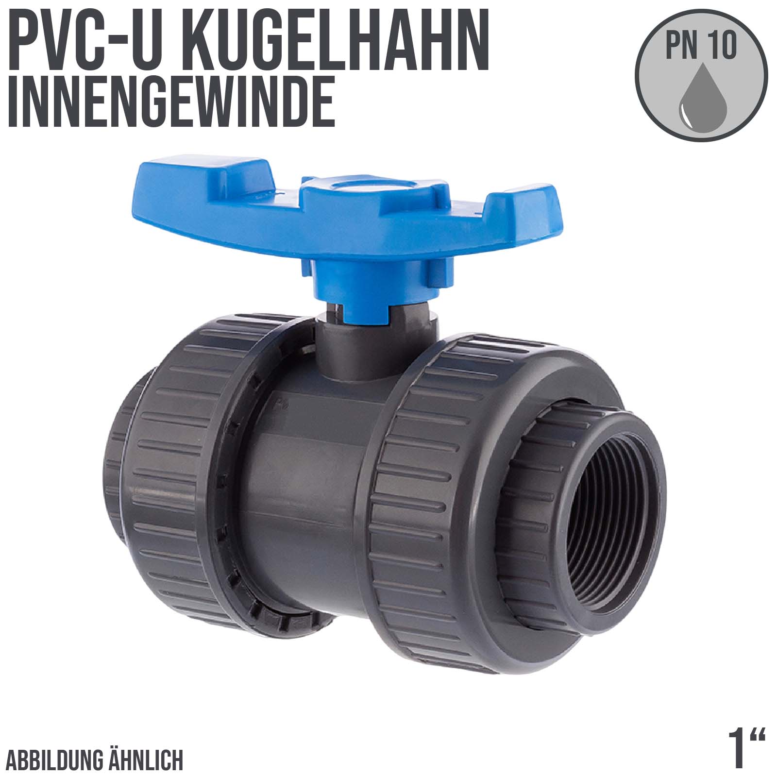 1" PVC Kugel Absperr Hahn Ventill beitseitiges Innengewinde PN 10 bar - blauer Griff
