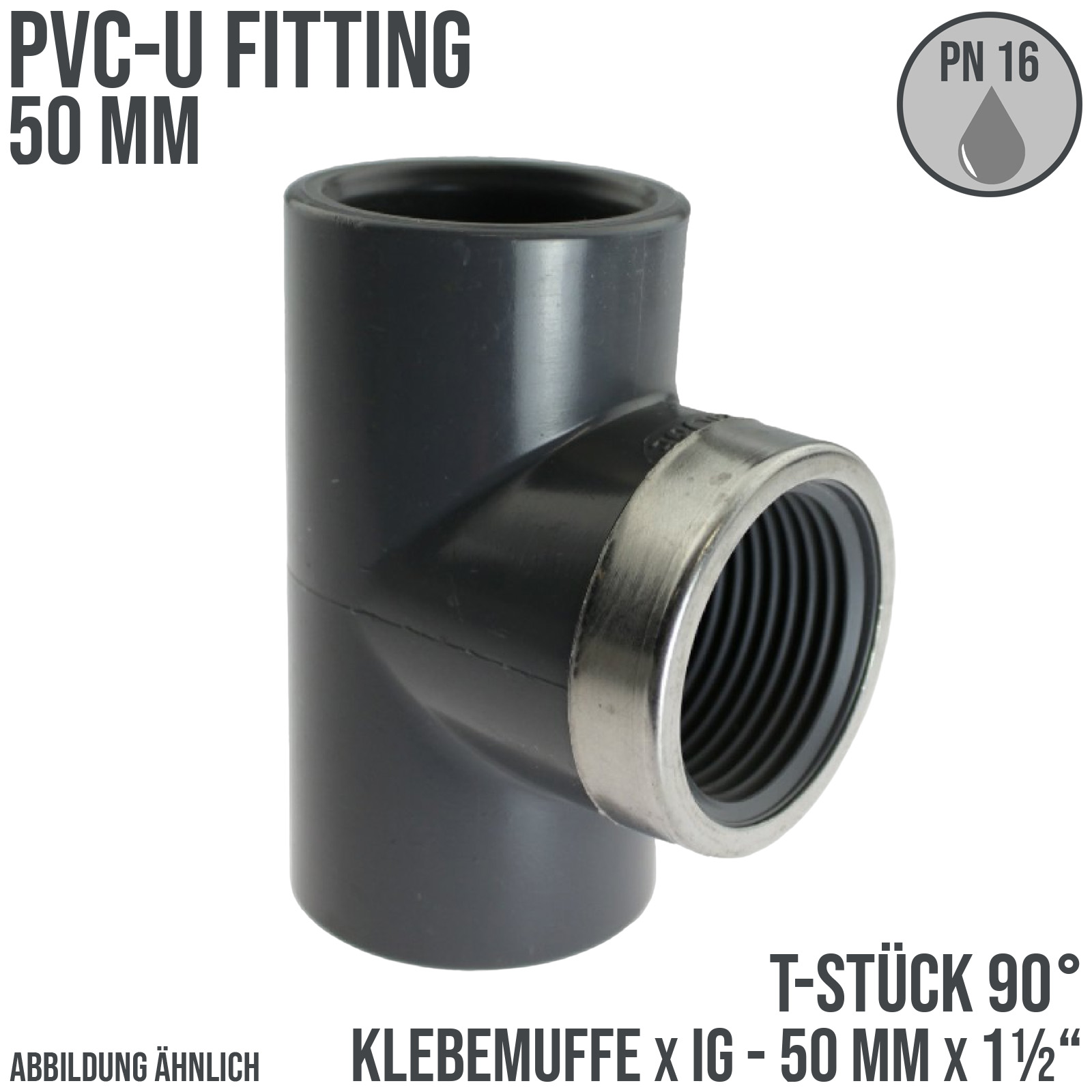 50 mm PVC Klebe Fitting T-Stück 90° 50 mm x 1 1/2" Klebemuffe x Innengewinde - PN 16 bar