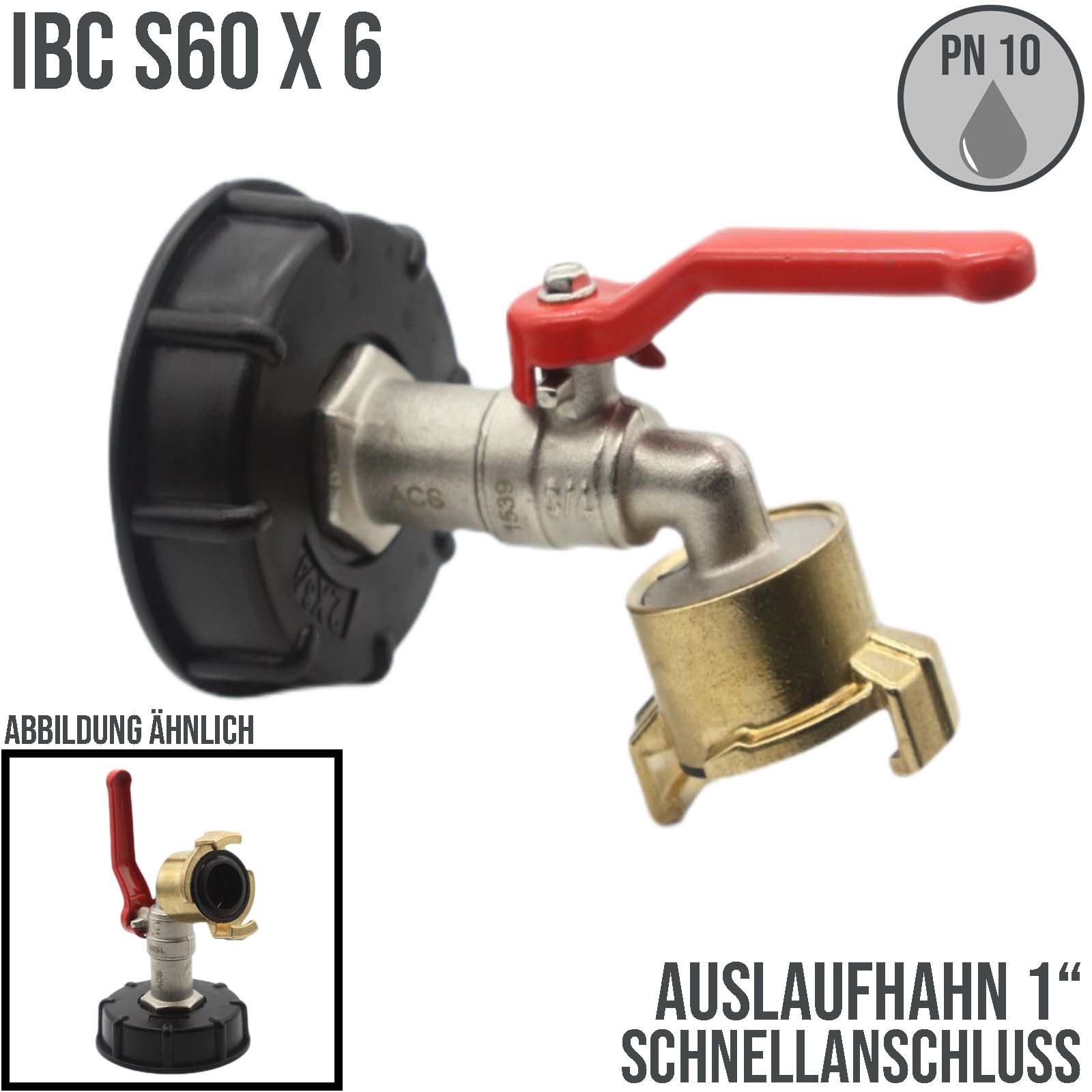 S60 x 6 IBC 1" Auslauf Hahn Ventil PROFI Messing Schnellkupplung (GEKA kompatibel) Container Tank Zubehör