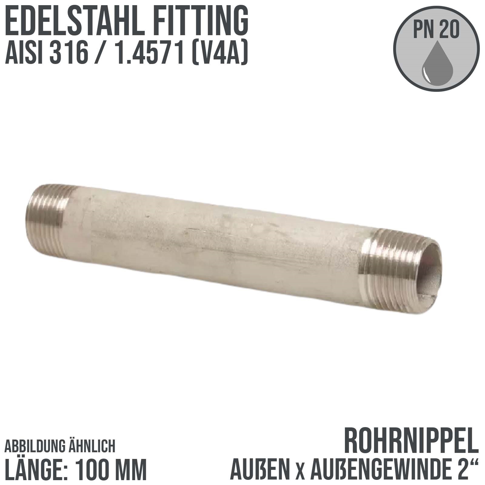 2" Rohrnippel Edelstahl (1.4571) 100 mm Außen x Außengewinde AG Fittings - PN 20 bar