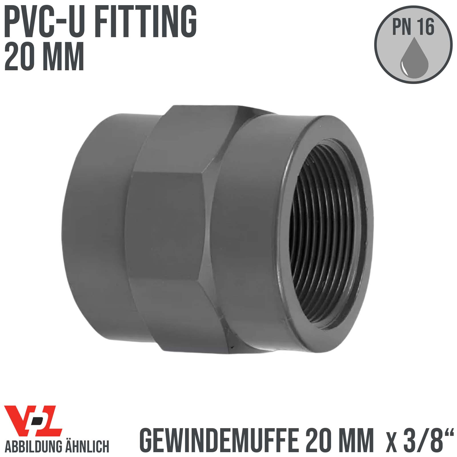 20 mm VDL PVC Klebe Fitting Gewinde Muffe Verbinder 20 mm x 3/8" - PN 16 bar