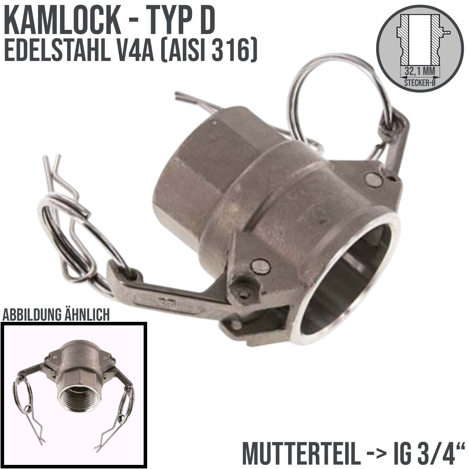 Kamlock Typ D - Mutterteil Edelstahl V4A (AISI 316) mit Innengewinde (IG) für Stecker 32,1 mm - 3/4" Zoll DN19 DN20 - PN 17 bar
