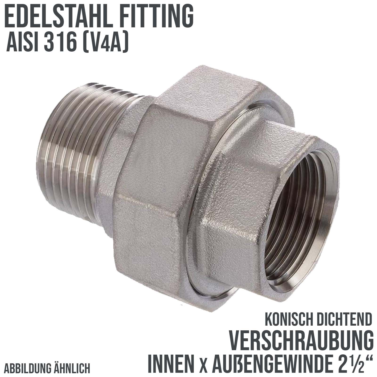2 1/2" Edelstahl Fitting V4A AISI 316 Verschraubung Innen x Außengewinde IG x AG konisch dichtend  - PN 16 bar