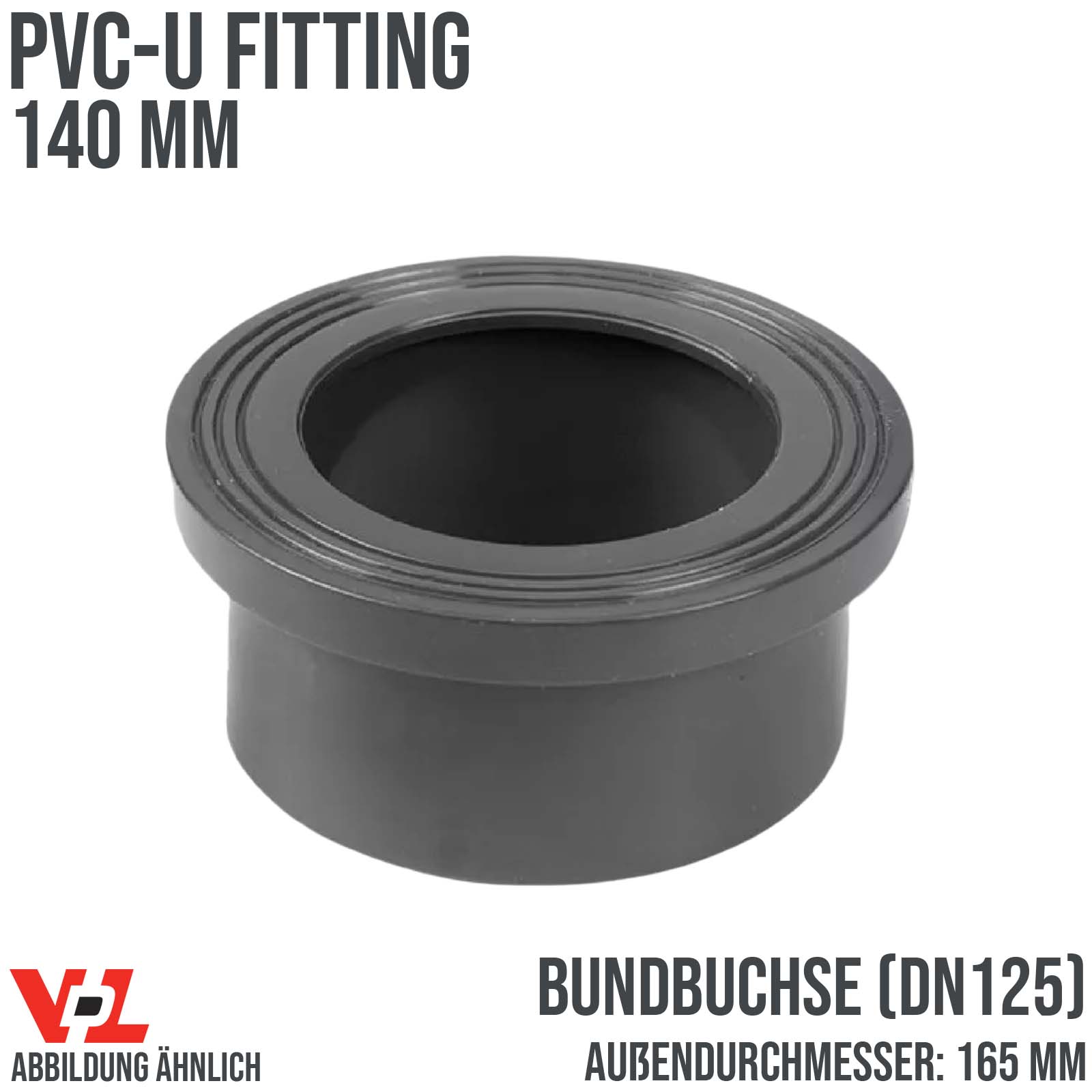140 mm VDL PVC Klebe Fitting Bund Buchse DN 125 - Außendurchmesser 165 mm