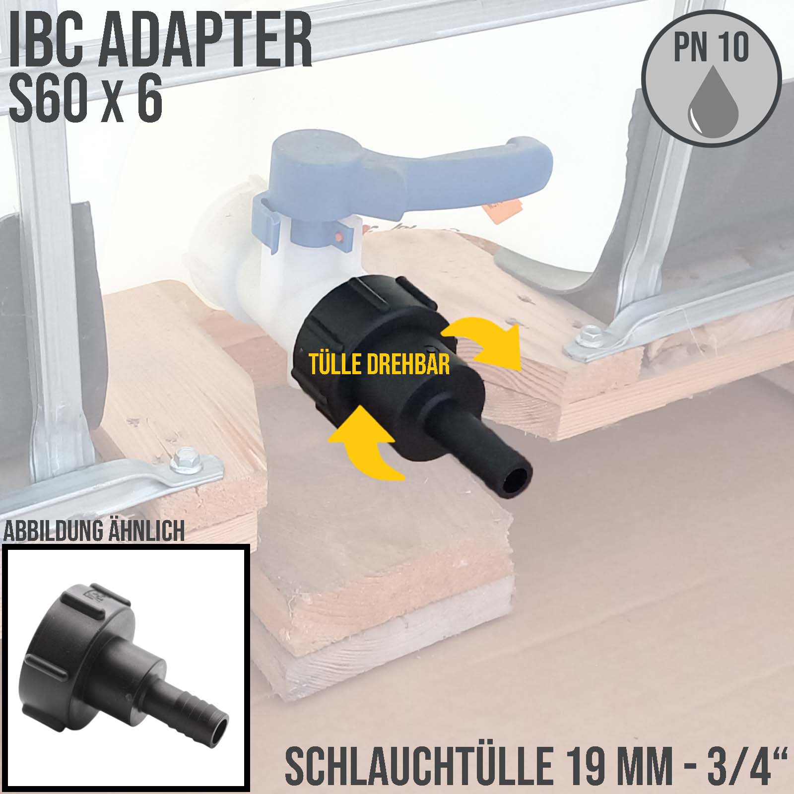 S60 x 6 IBC Adapter Tülle Stutzen drehbar 3/4" (19 mm) Container Fass Tank Zubehör PN 10 bar