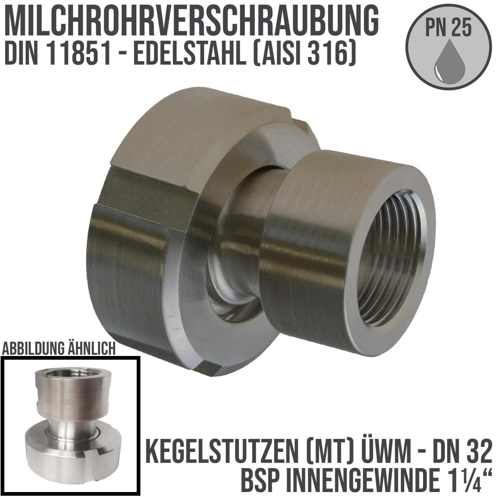 DN 32 Milchrohr Verschraubung DIN 11851 Mutterteil Kegel Stutzen Innengewinde AG 1 1/4" - PN 25 bar