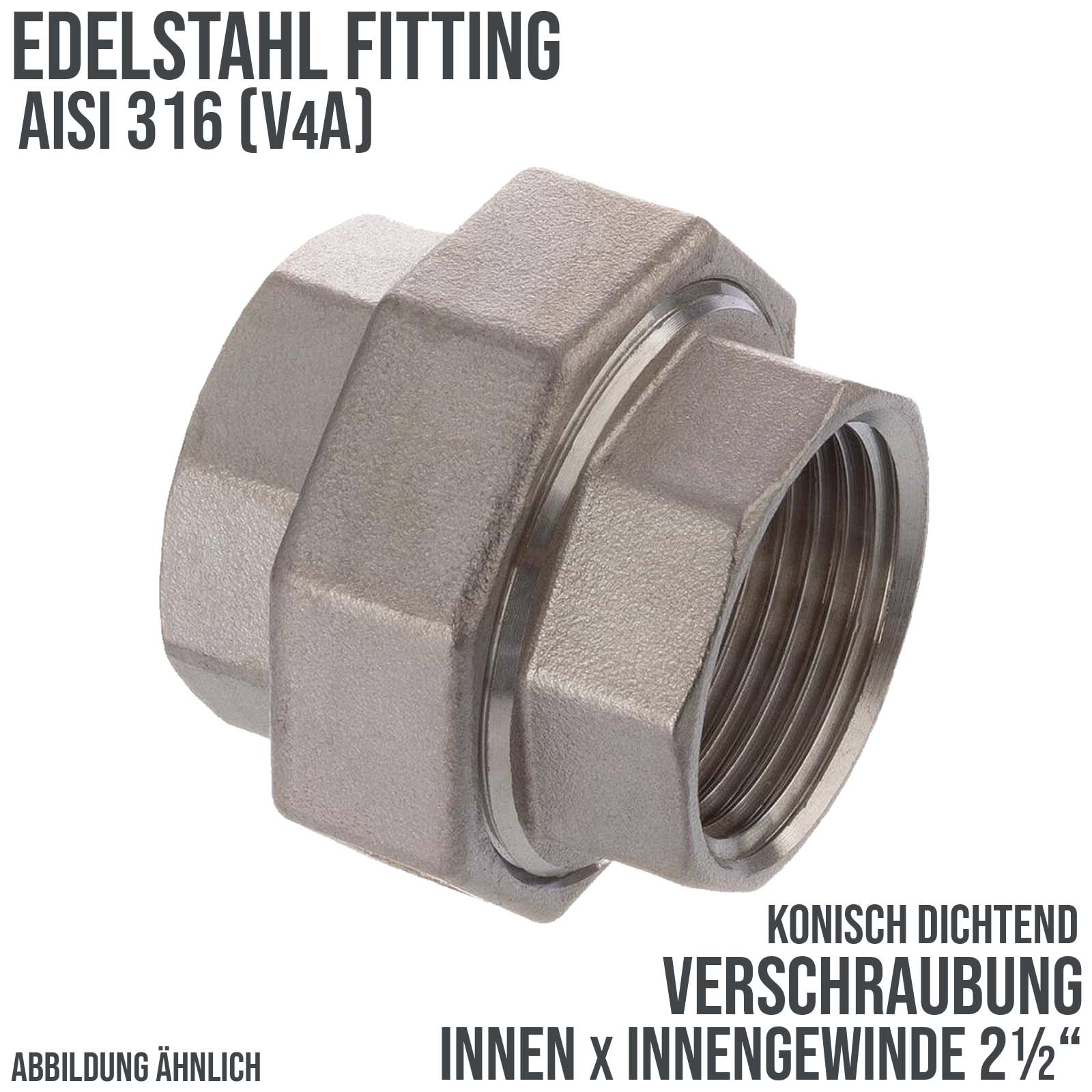 2 1/2" Edelstahl Fitting V4A AISI 316 Verschraubung Innengewinde IG konisch dichtend - PN 16 bar