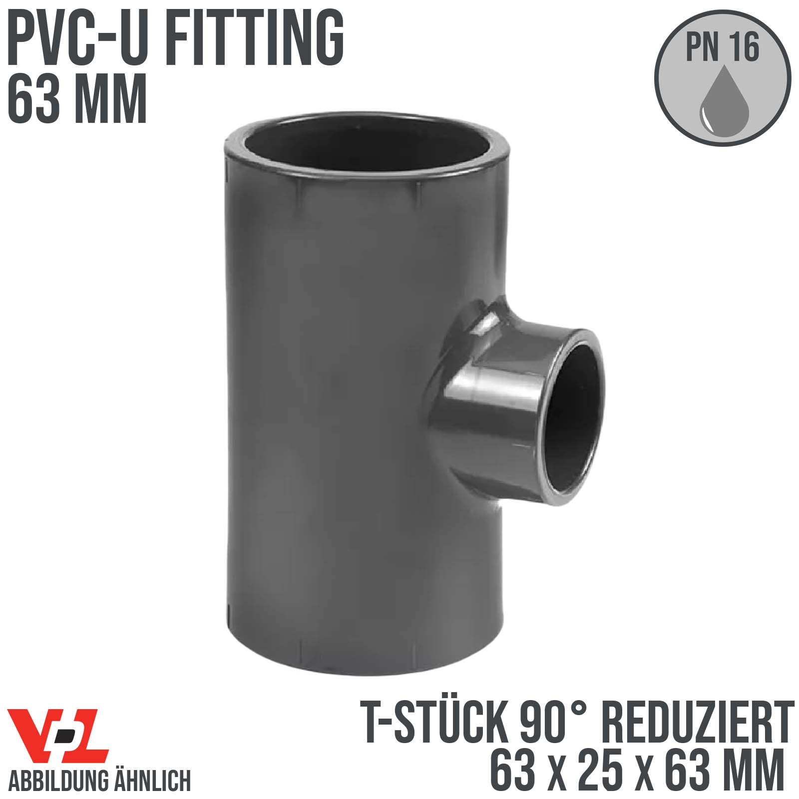 63 x 25 x 63 mm VDL PVC Klebe Fitting T-Stück 90° Winkel reduziert Muffe Verbinder - PN 16 bar