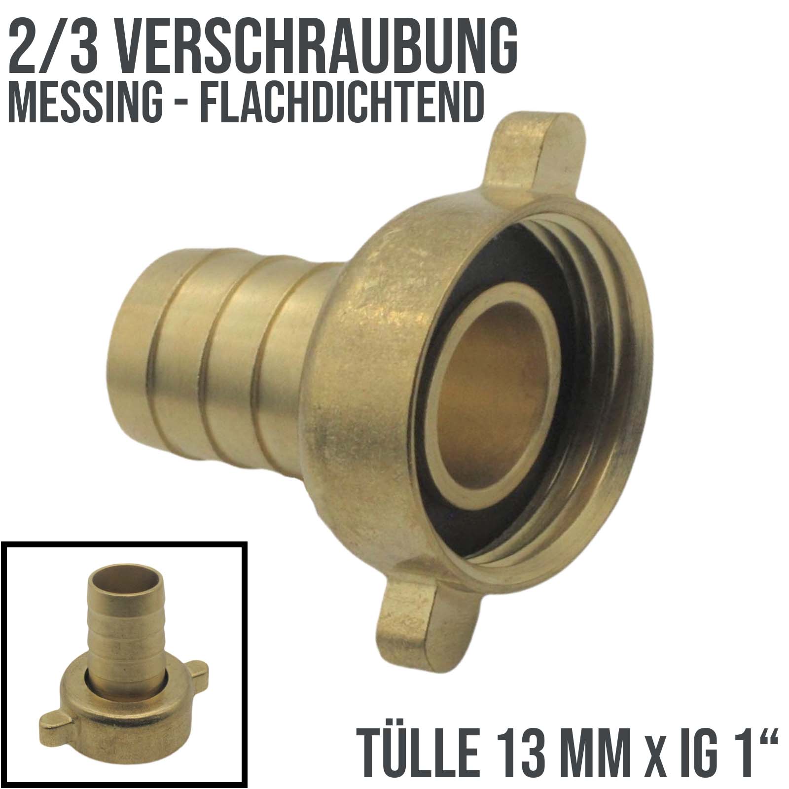 13 mm x 1" Zoll - 2/3 Schlauch Verschraubung Anschluß Tülle Innengewinde IG Messing Fittings - PN 10 bar