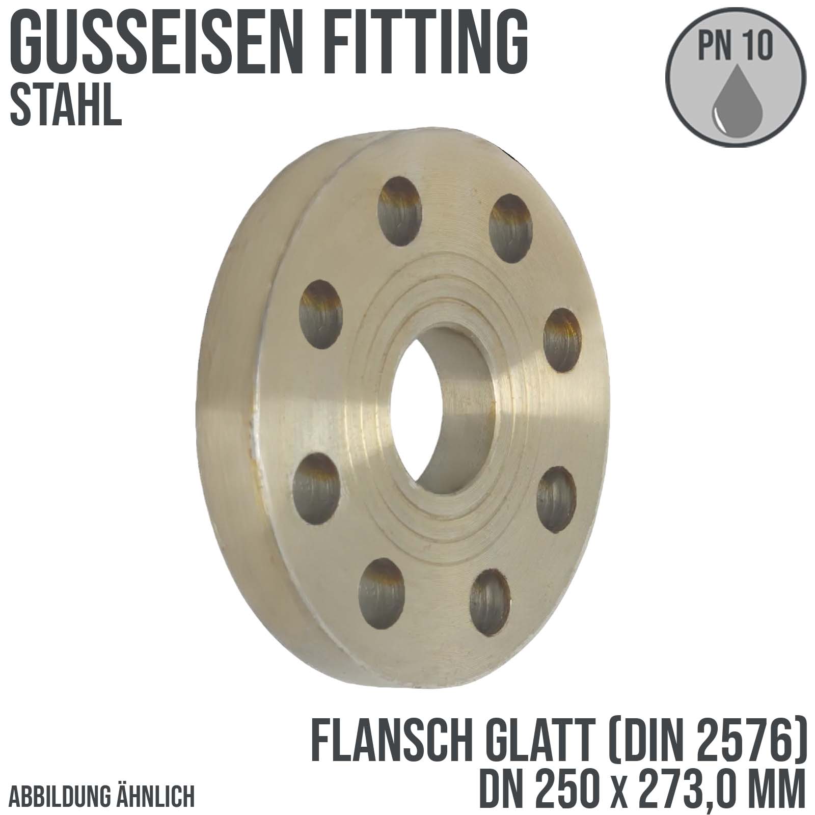 DN 250 x 273,0 mm Gusseisen Stahl Fitting Flansch glatt x Stumpfschweißung DIN 2576 - PN 10 bar