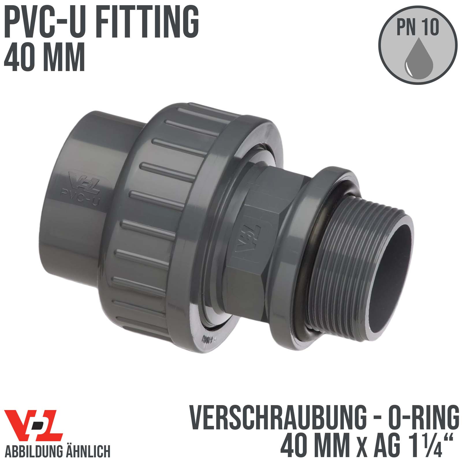 40 mm VDL PVC Klebe Fitting Verschraubung Außengewinde O-Ring Muffe 40 mm x 1 1/4" - PN 10 bar