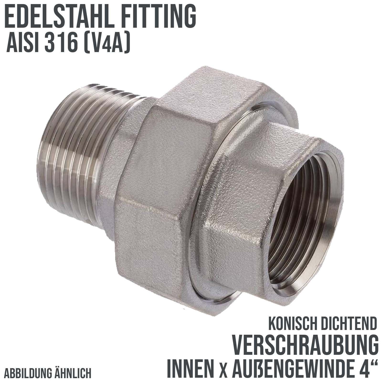 4" Edelstahl Fitting V4A AISI 316 Verschraubung Innen x Außengewinde IG x AG konisch dichtend  - PN 16 bar