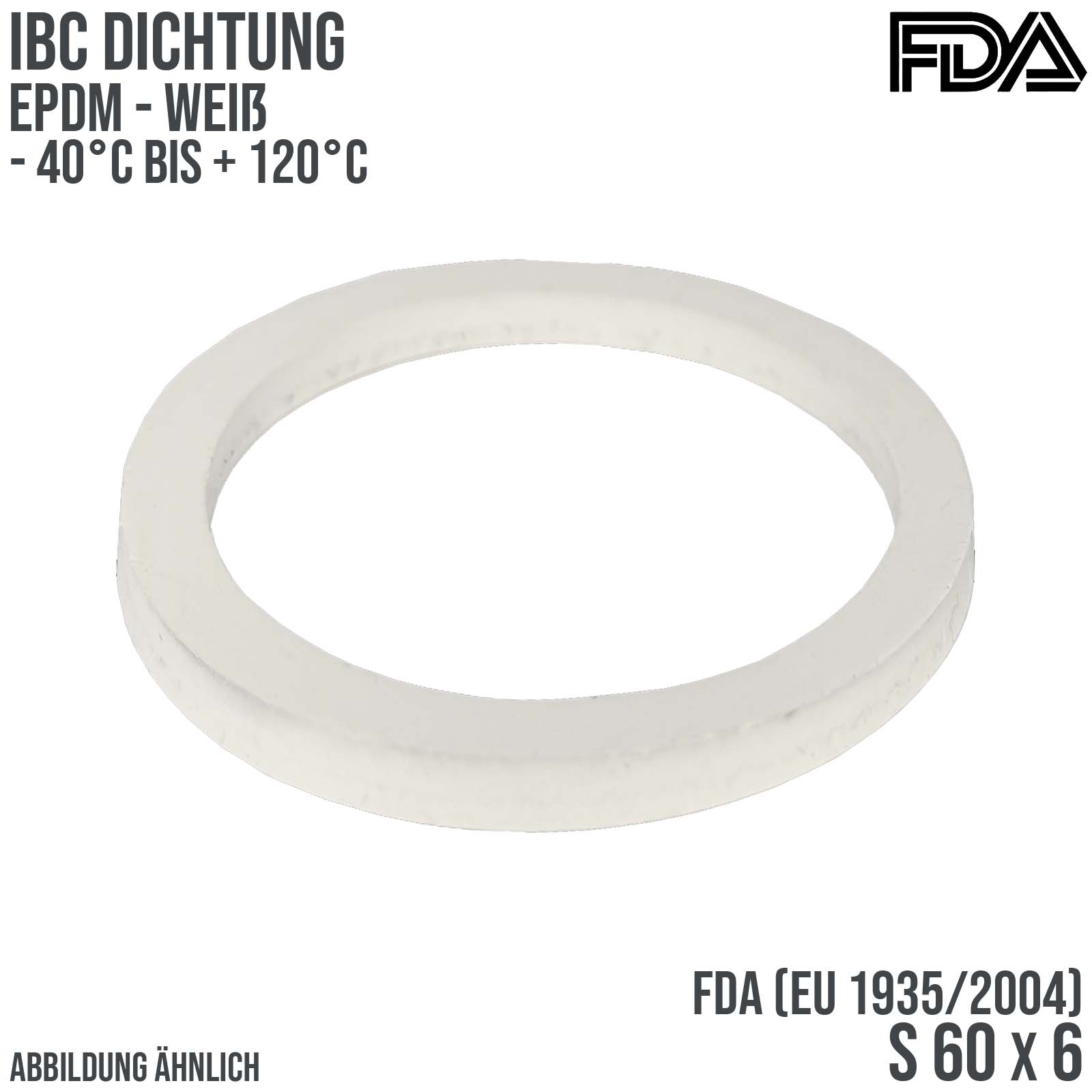 S60 x 6 IBC Dichtung Ersatz (EPDM) FDA weiß