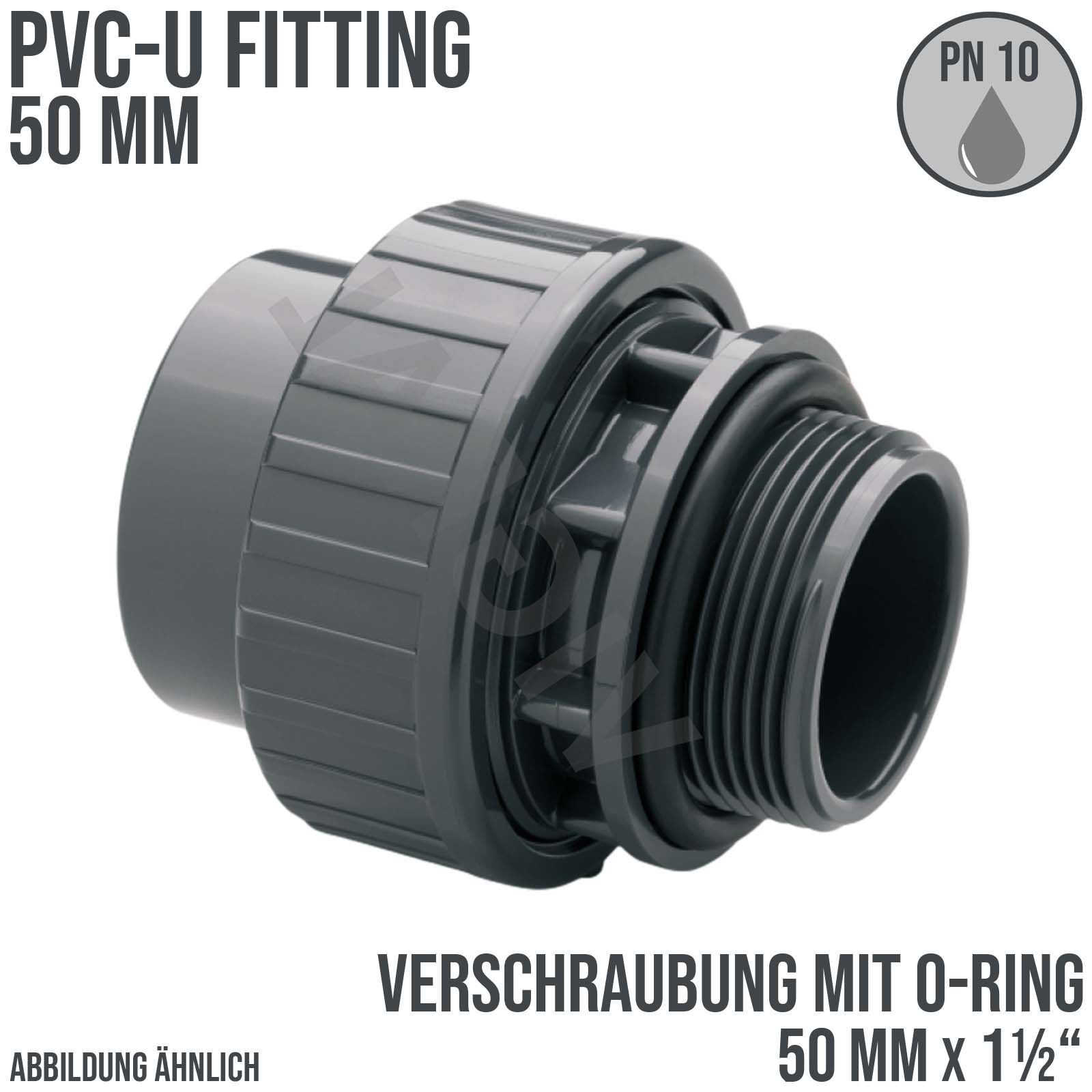 50 mm PVC Klebe Fitting Verschraubung Außengewinde AG O-Ring 50 mm x 1 1/2" Muffe Verbinder - PN 10 bar
