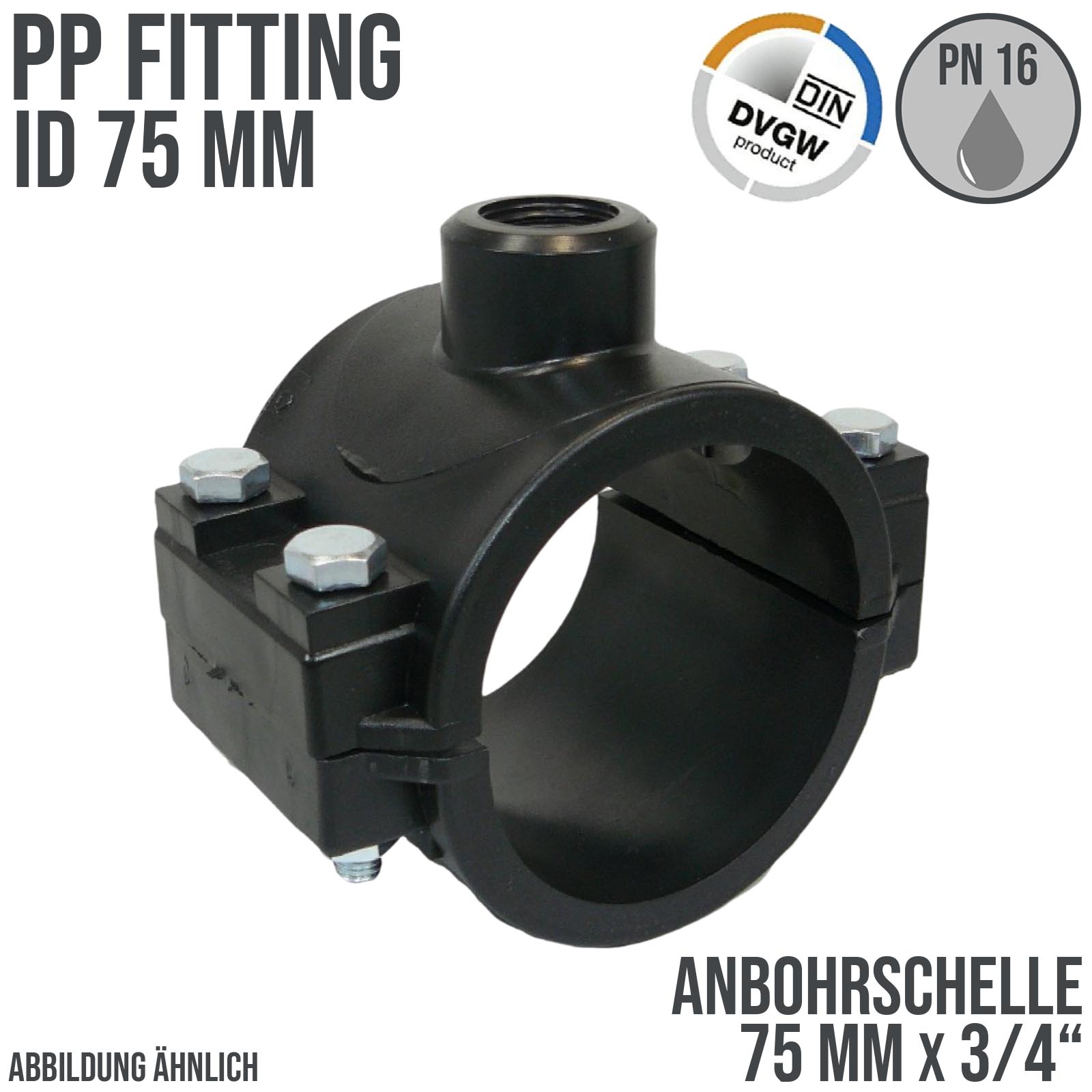 75 mm x 3/4" PP PE Anbohr Abzweig Schelle Klemmschale x Innengewinde DVGW [PN16]