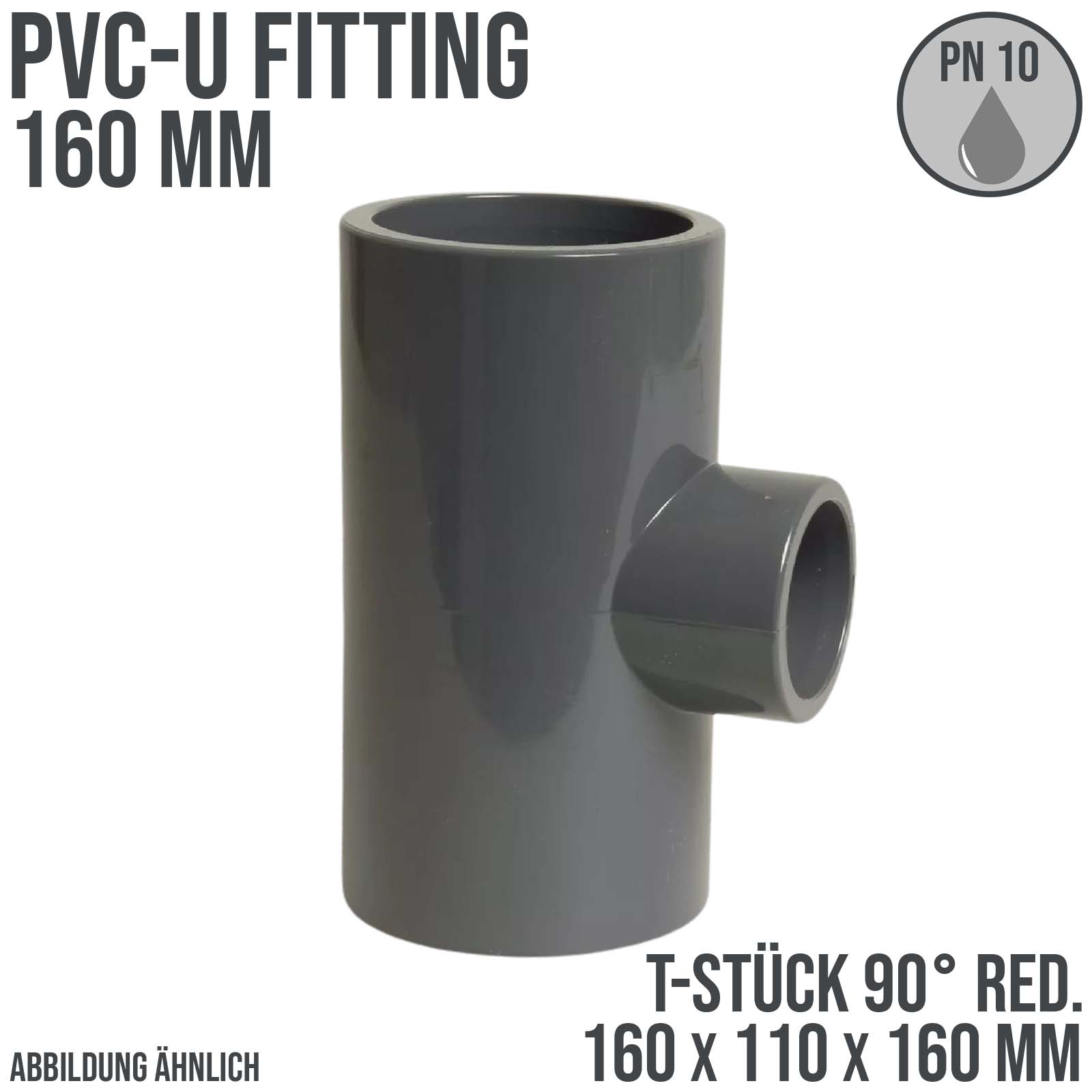 160 mm PVC Klebe Fitting T-Stück 90° Winkel reduziert 160 x 110 x 160 mm Muffe Verbinder - PN 10 bar