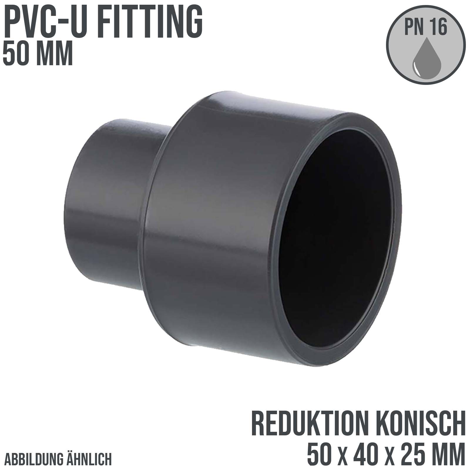 50 x 40 x 25 mm PVC Klebe Fitting Reduktion Reduzierer konisch Muffe Verbinder - PN 16 bar