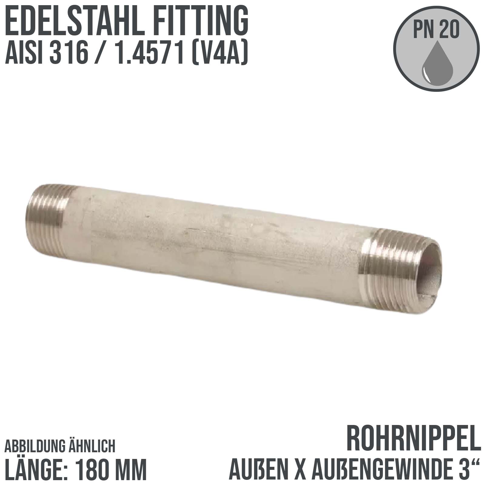 3" Rohrnippel Edelstahl (1.4571) 180 mm Außen x Außengewinde AG Fittings - PN 20 bar