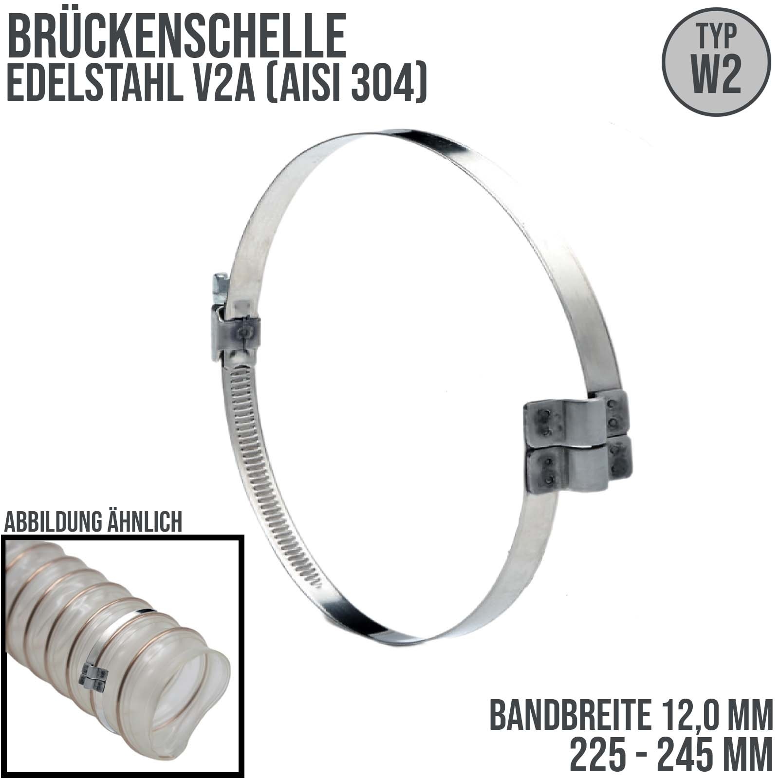 225 - 245 mm Brückenschelle W2 Edelstahl AISI 430 Rohr Schlauch Absaug - Band: 12 mm