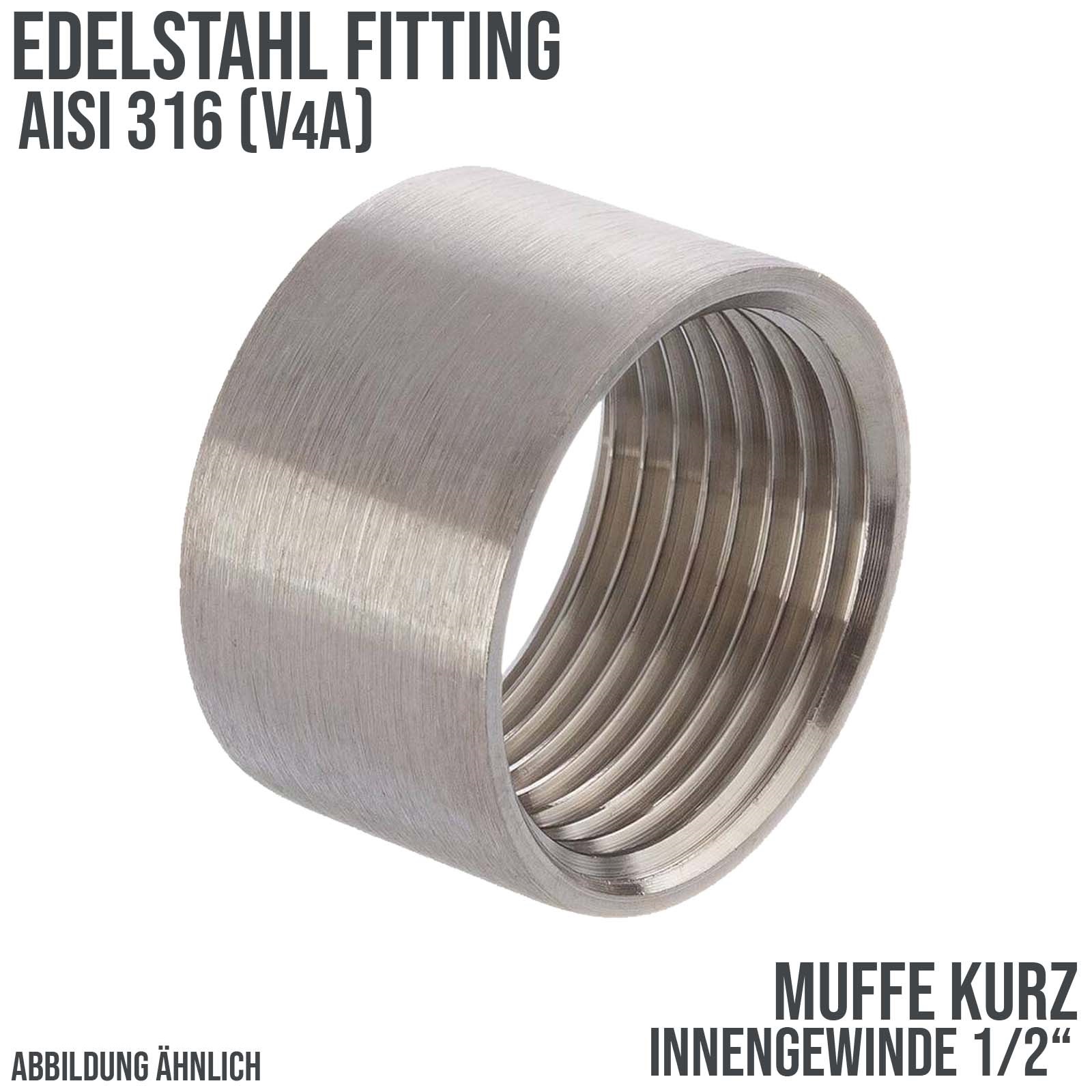 1/2" Edelstahl Fitting V4A AISI 316 Muffe kurz (16,0 mm) Innengewinde IG - PN 10 bar