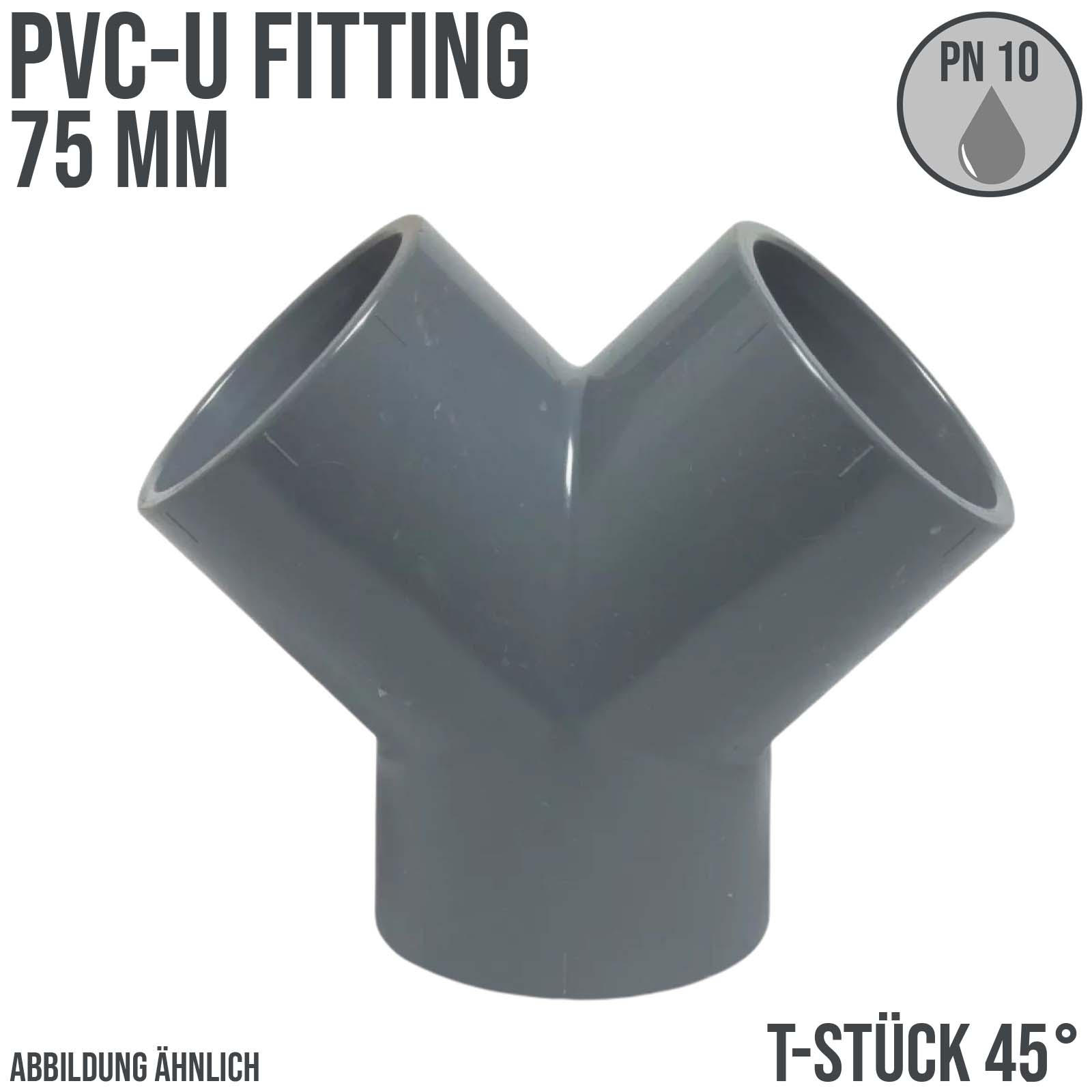 75 mm PVC Klebe Fitting Y-Stück 45° Winkel Muffe Verbinder - PN 10 bar
