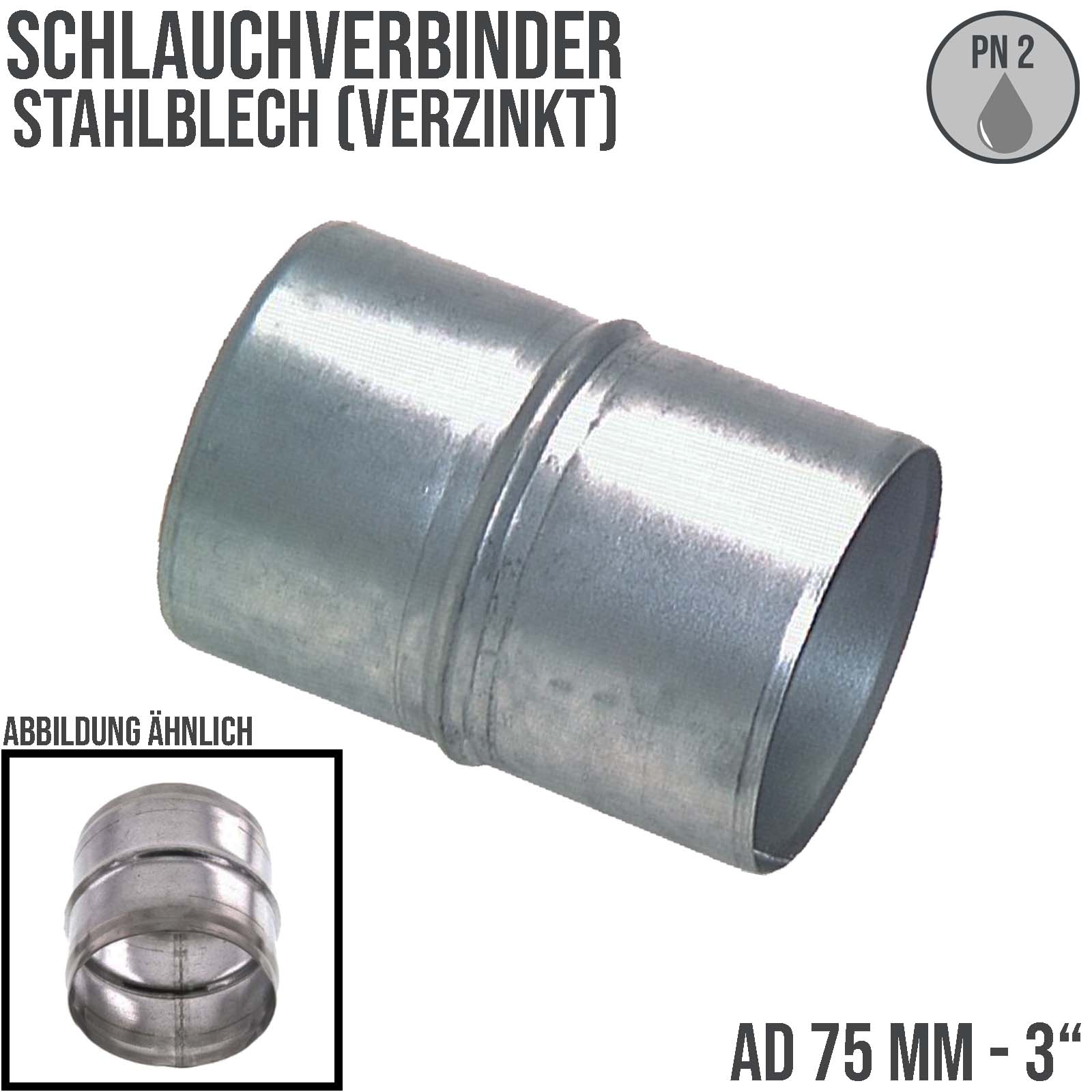 75 mm 3" Stahl Blech Rohr Verbinder Kupplung Schlauch gerade verzinkt - PN 2 bar 
