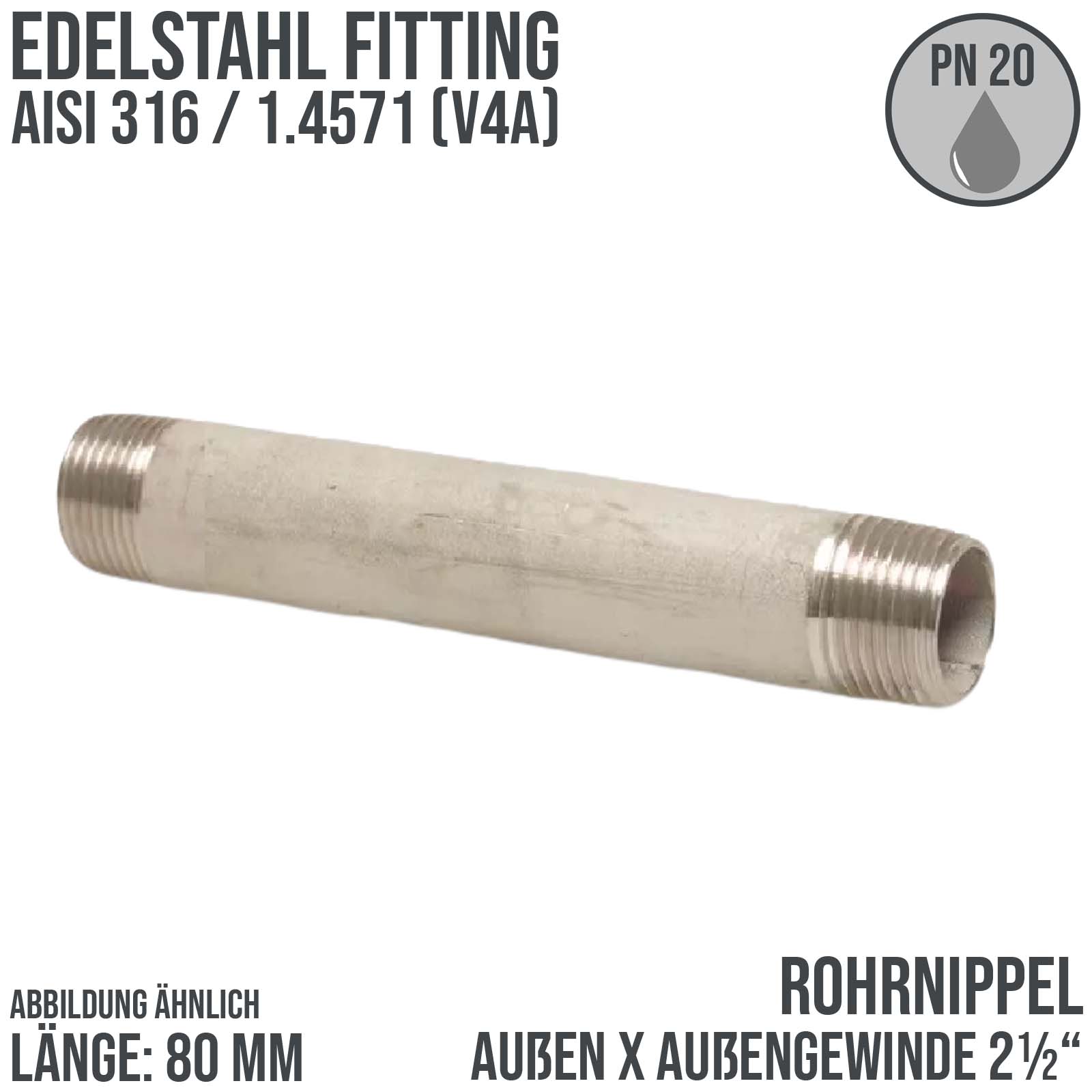 2 1/2" Rohrnippel Edelstahl (1.4571) 80 mm Außen x Außengewinde AG Fittings - PN 20 bar
