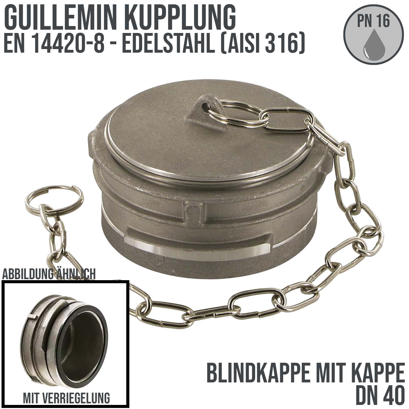 DN 40 Guillemin Kupplung Blind Kappe Verschluss Verriegelung mit Kette Edelstahl AISI 316 - PN 16 bar