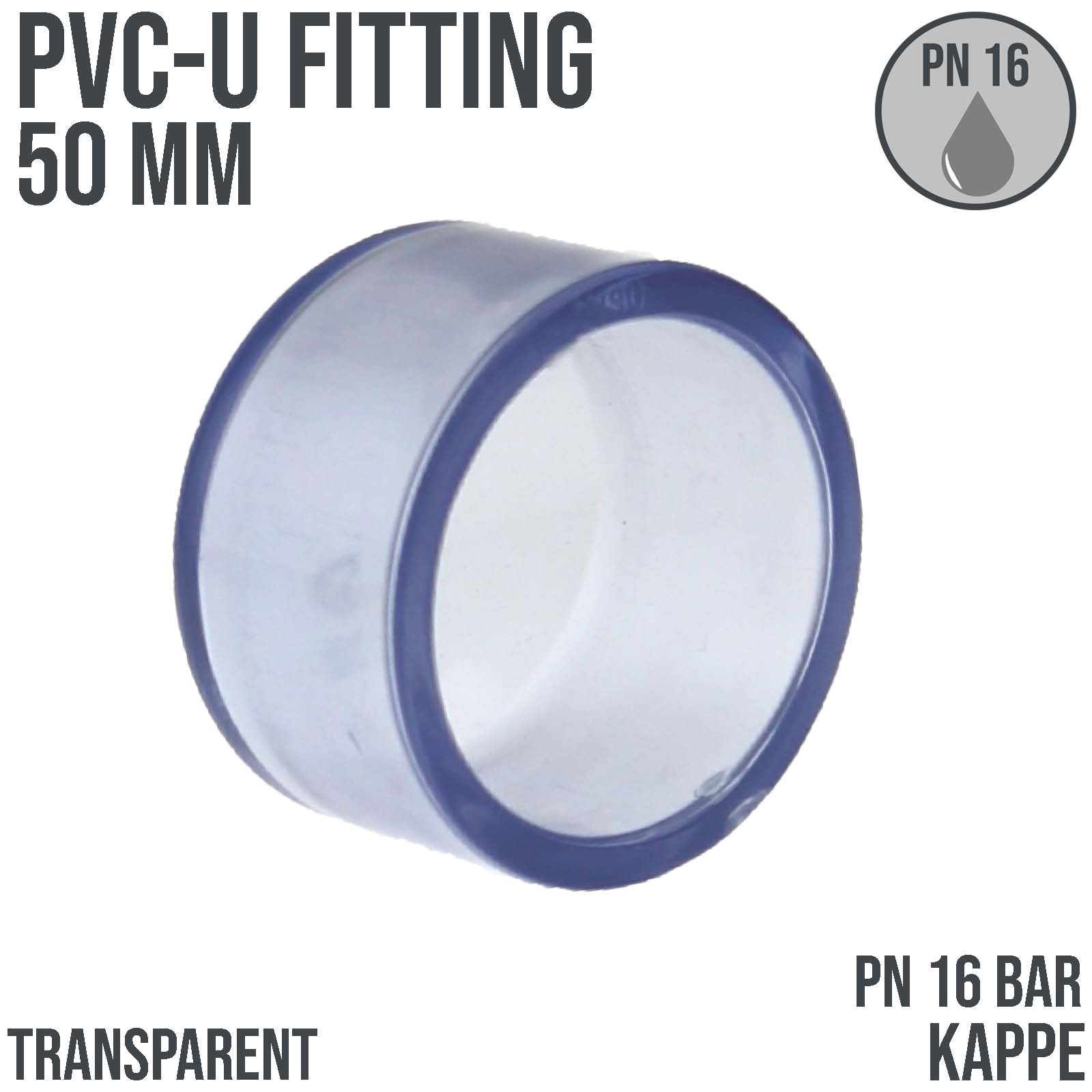 50 mm PVC Klebe Fitting End Kappe Muffe Verbinder - transparent durchsichtig - PN 16 bar