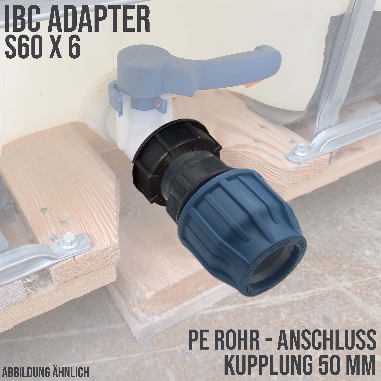 IBC Container Anschluss Adapter Set S60 x 6 -> 50 mm PE/PP Kupplung