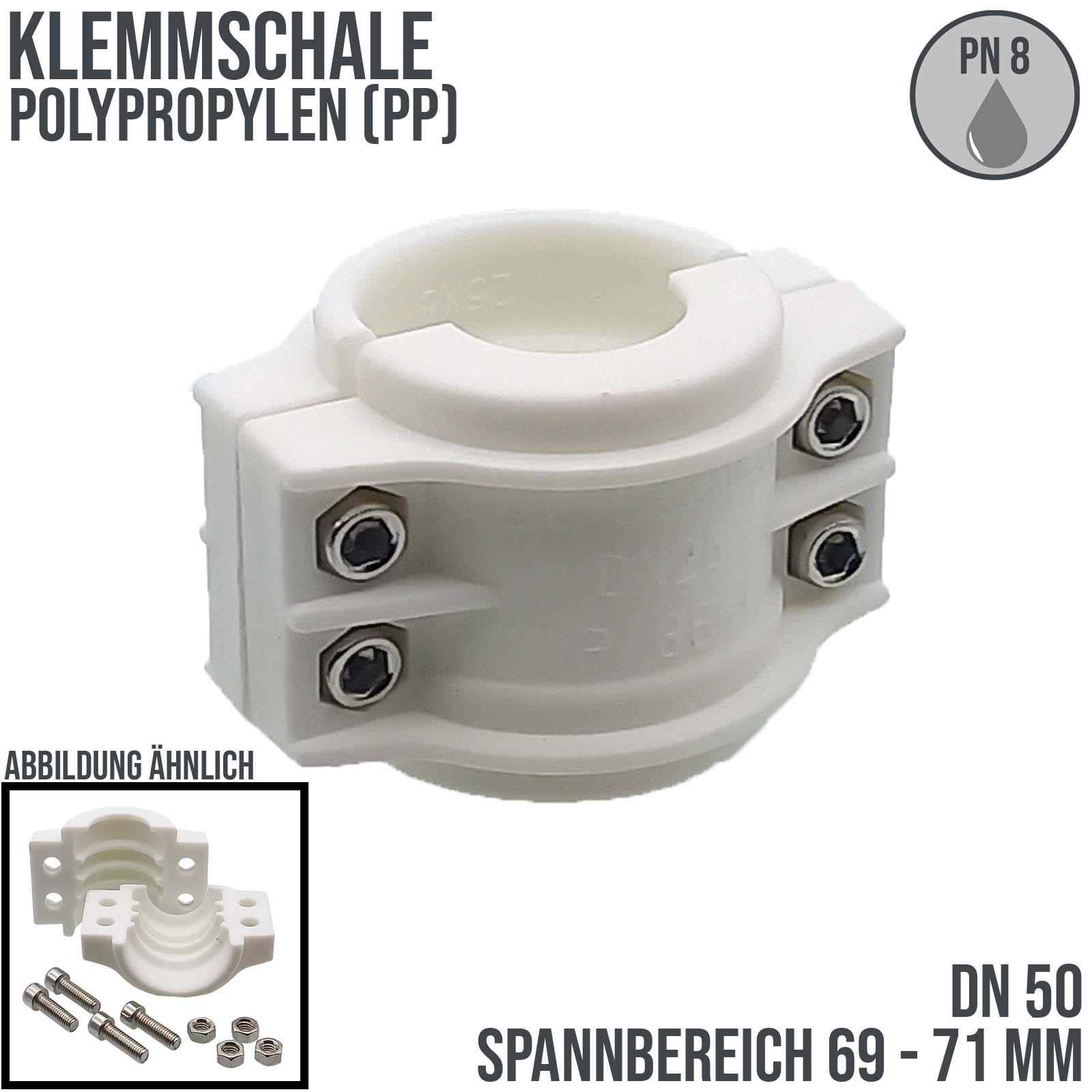DN 50 Klemmschale Polypropylen PP weiss Spannbereich 69 - 71 mm für Schlauch ID x AD 50 x 70 mm - PN 8 bar
