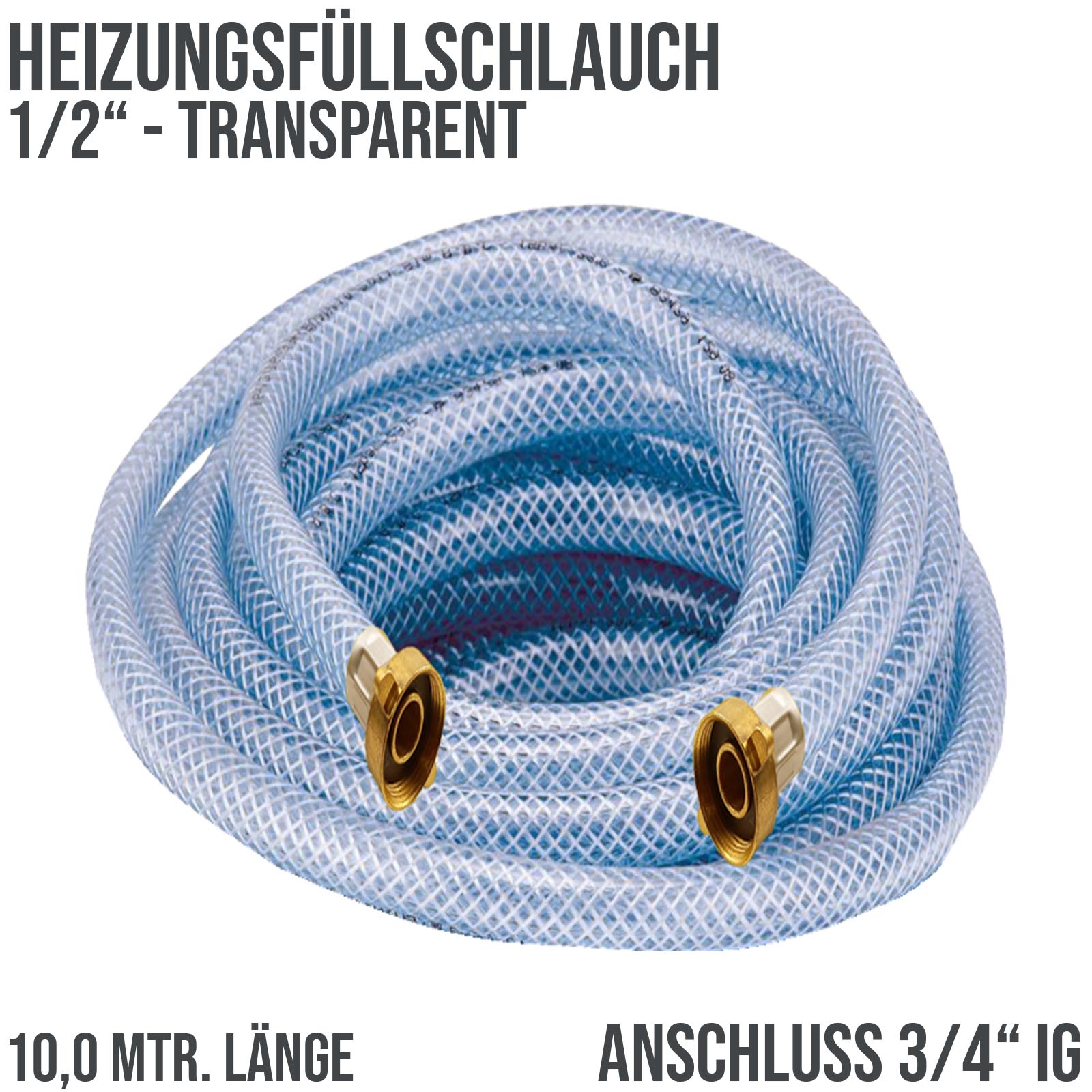 10 m Heizungs Füllschlauch Wasser Heizkörper Radiator Sanitär Schlauch transparent 3/4" Anschluss - PN 8 bar