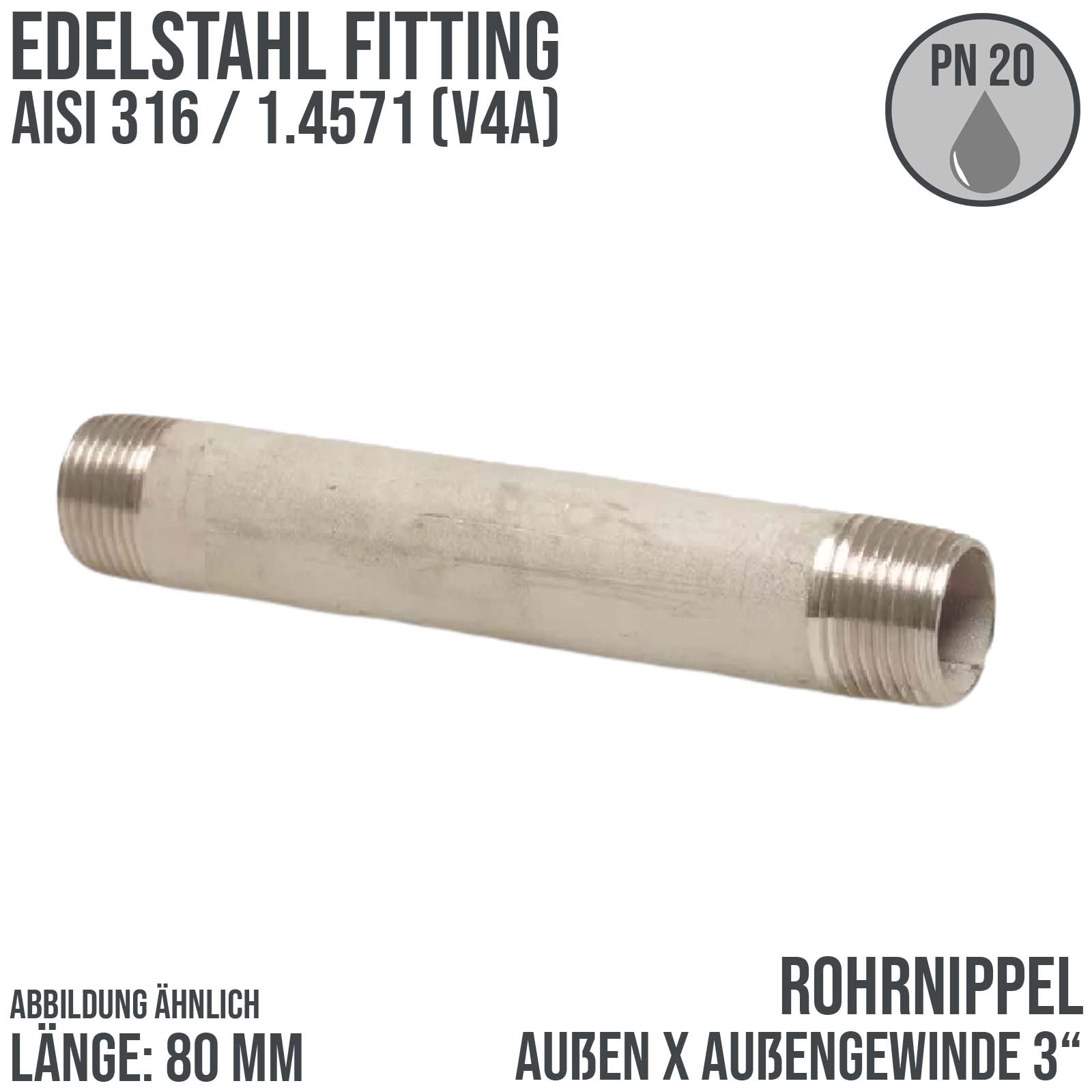 3" Rohrnippel Edelstahl (1.4571) 80 mm Außen x Außengewinde AG Fittings - PN 20 bar
