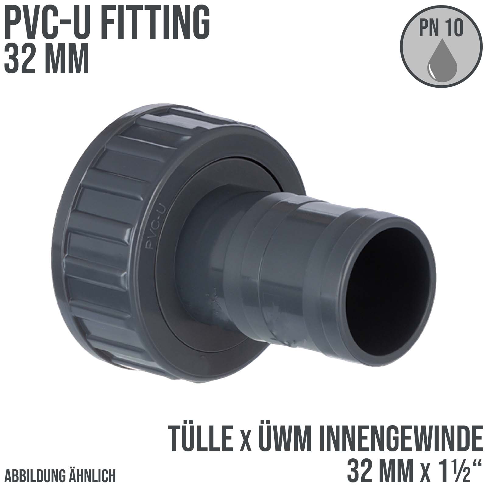 PVC Fitting Schlauch Tülle Stutzen Verbinder ÜWM Innen Gewinde 32 mm x 1 1/2" IG - PN 10 bar