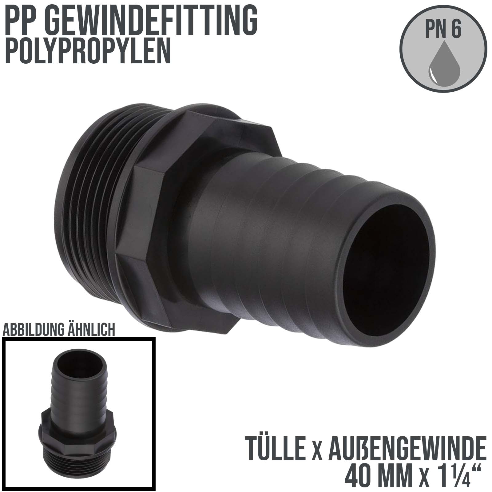 40 mm x 1 1/4 " PP Gewinde Fitting Schlauch Tülle Stutzen Außengewinde AG - PN 6 bar