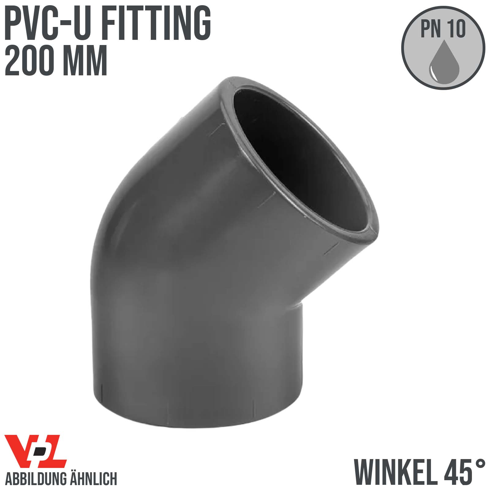 200 mm VDL PVC Klebe Fitting Winkel 45° Muffe Verbinder - PN 10 bar