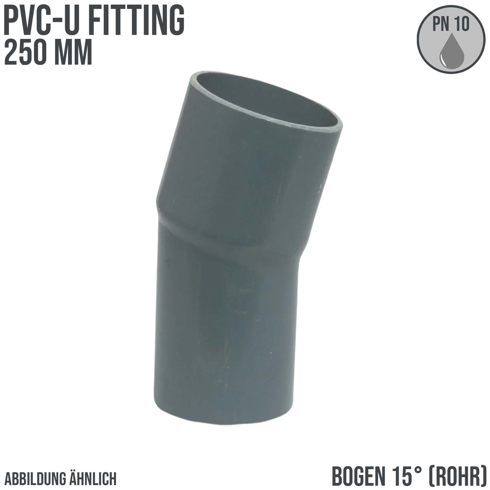 250 mm PVC Klebe Fitting Bogen Winkel 15° (Rohr) Muffe Verbinder - PN 10 bar