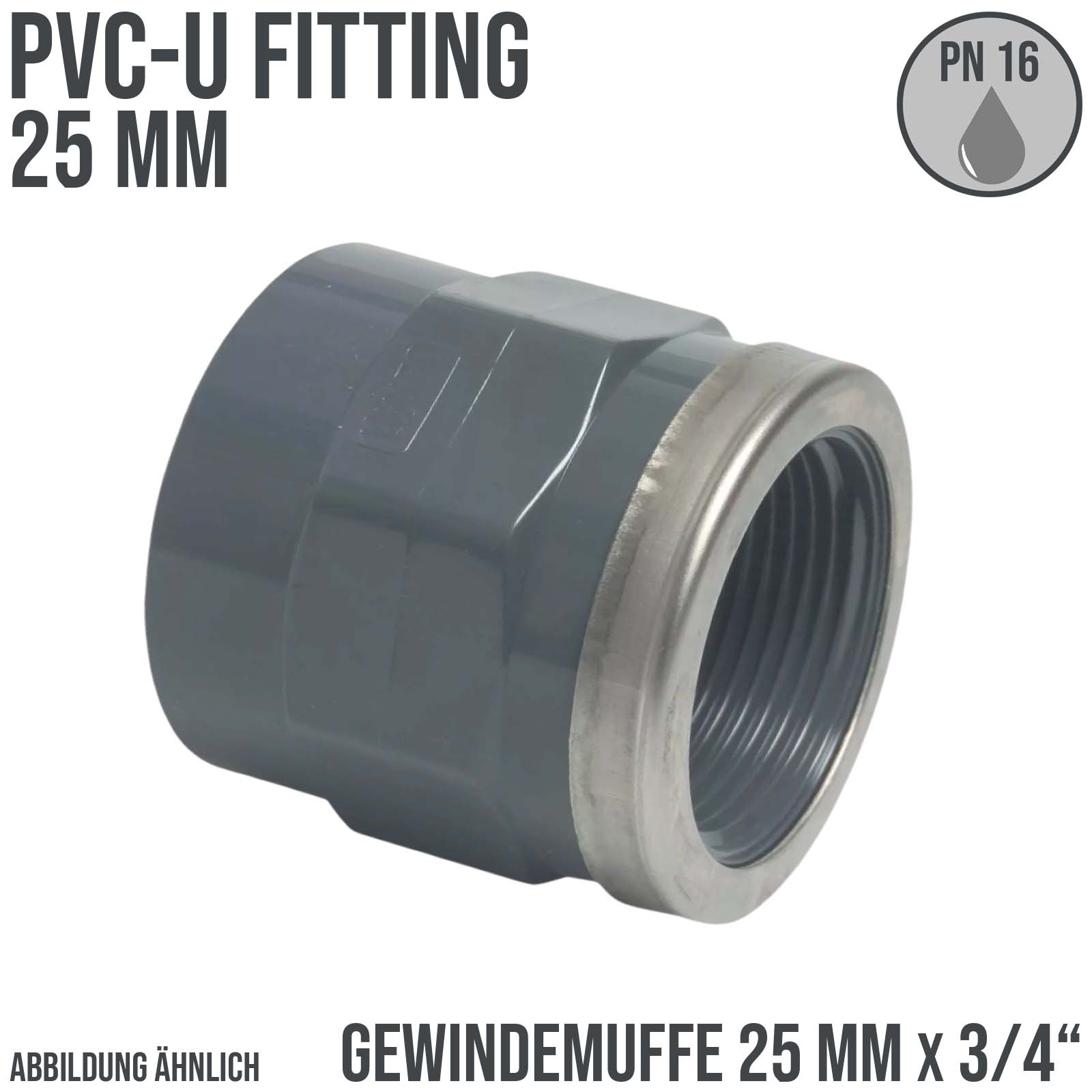 25 mm PVC Klebe Fitting Gewinde Muffe verstärkt 25 mm x 3/4" Verbinder - PN 16 bar